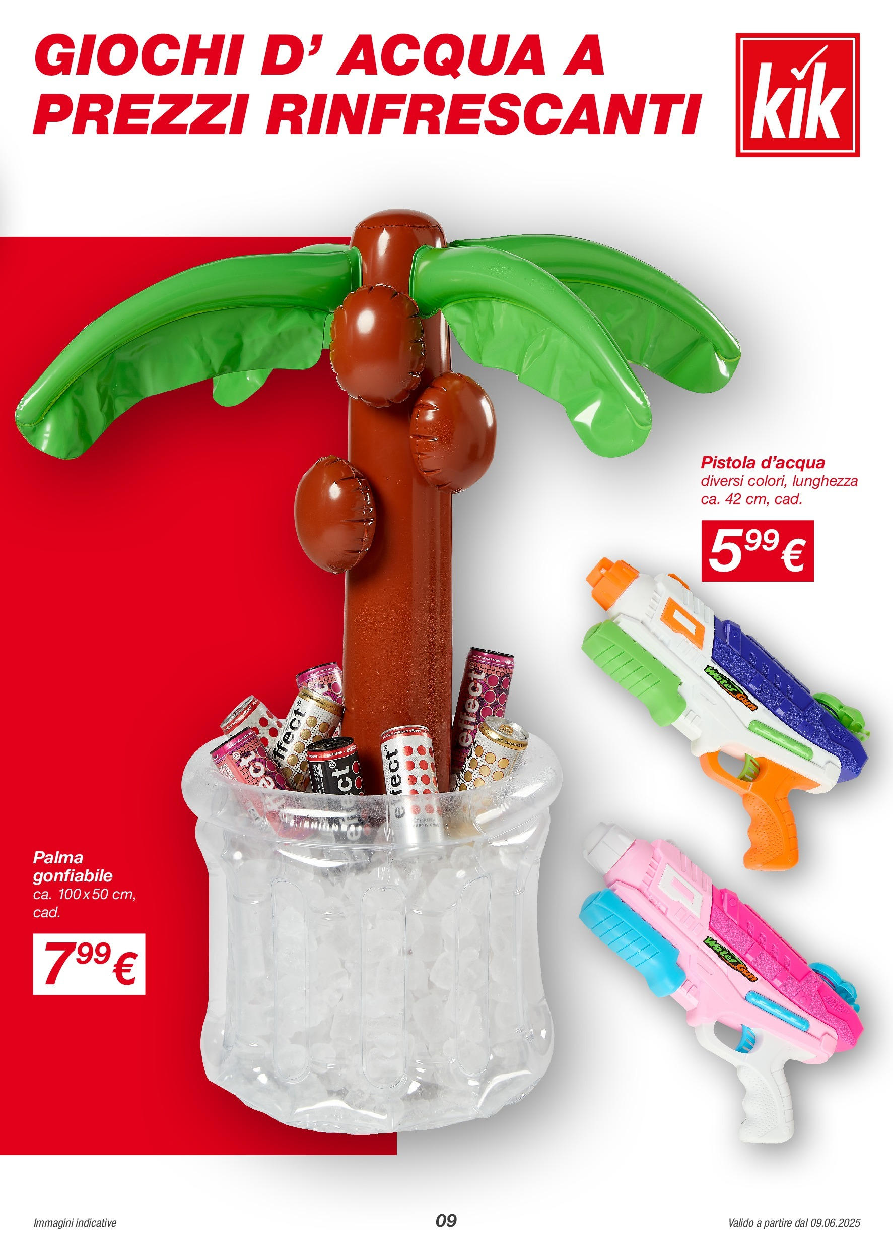 Nuovo Volantino KiK	 dal 08/06/2025 > offerte anteprima 🛍️ | Pagina: 9 | Prodotti: Acqua, Pistola d'acqua