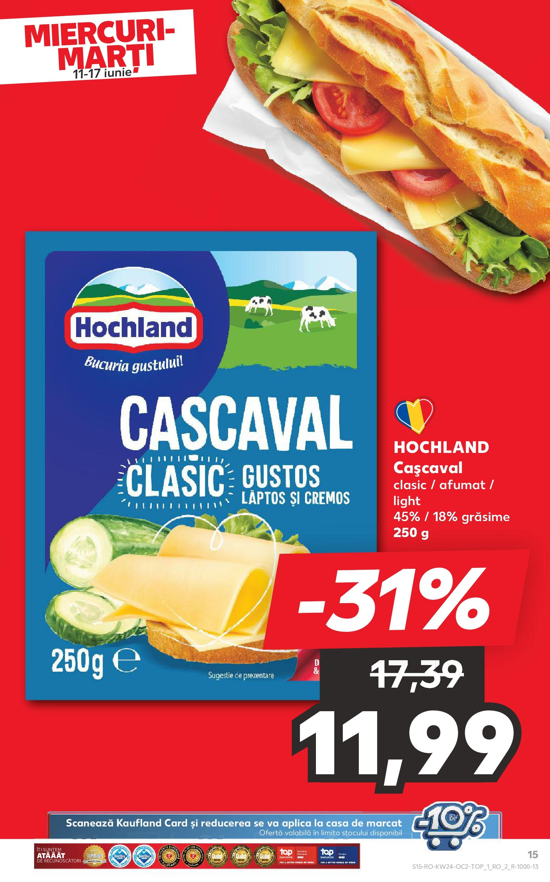 Catalog Kaufland - Satu Mare 11.06.2025 || Revista si Oferte | Pagină: 15 | Produse: Cașcaval Catalog Kaufland - Satu Mare 11.06.2025 - Revista si Oferta | Pagină: 15 | Produse: Cașcaval