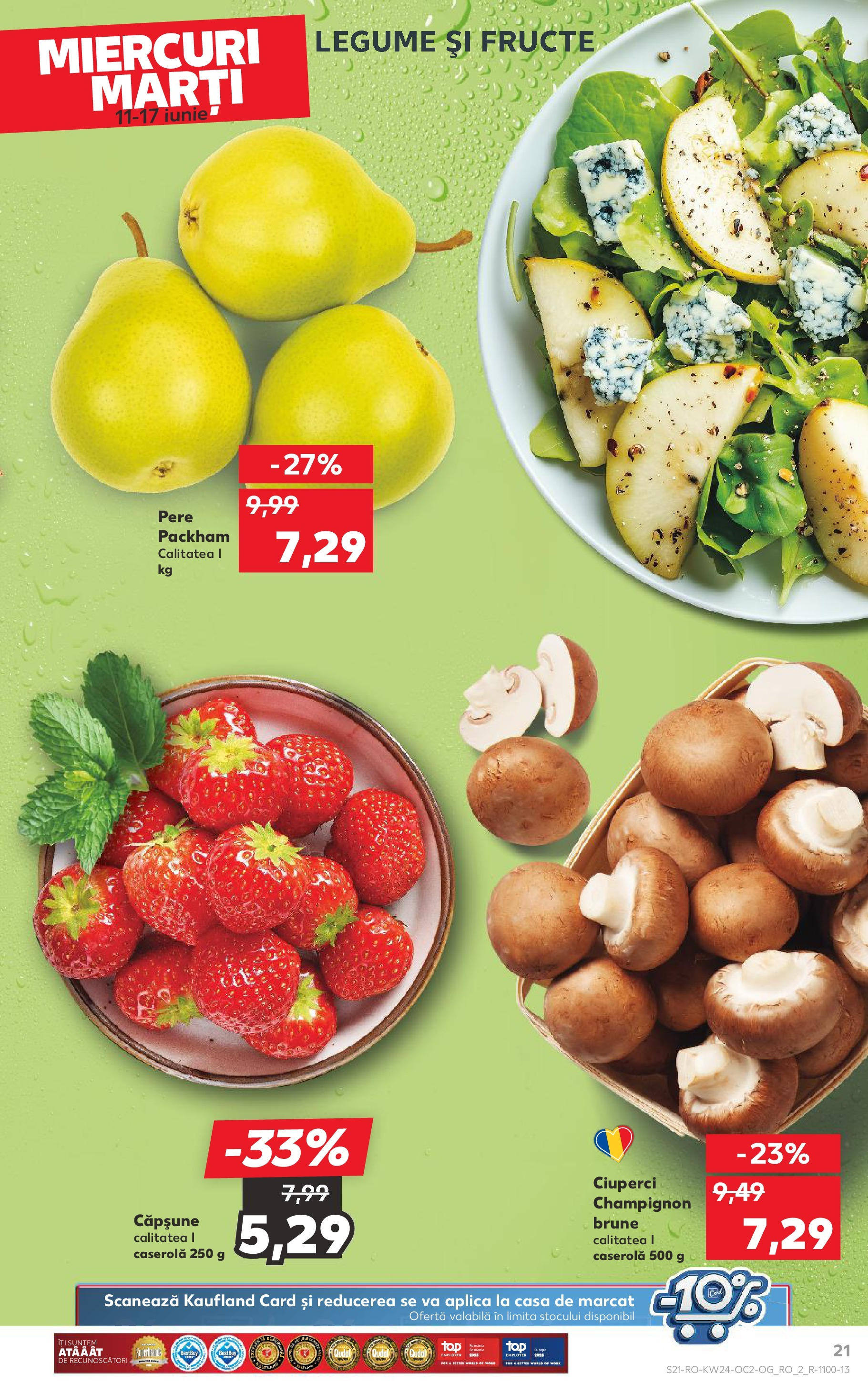 Catalog Kaufland - Timişoara 11.06.2025 || Revista si Oferte | Pagină: 21 | Produse: Ciuperci, Legume, Fructe Catalog Kaufland - Timişoara 11.06.2025 - Revista si Oferta | Pagină: 21 | Produse: Ciuperci, Legume, Fructe