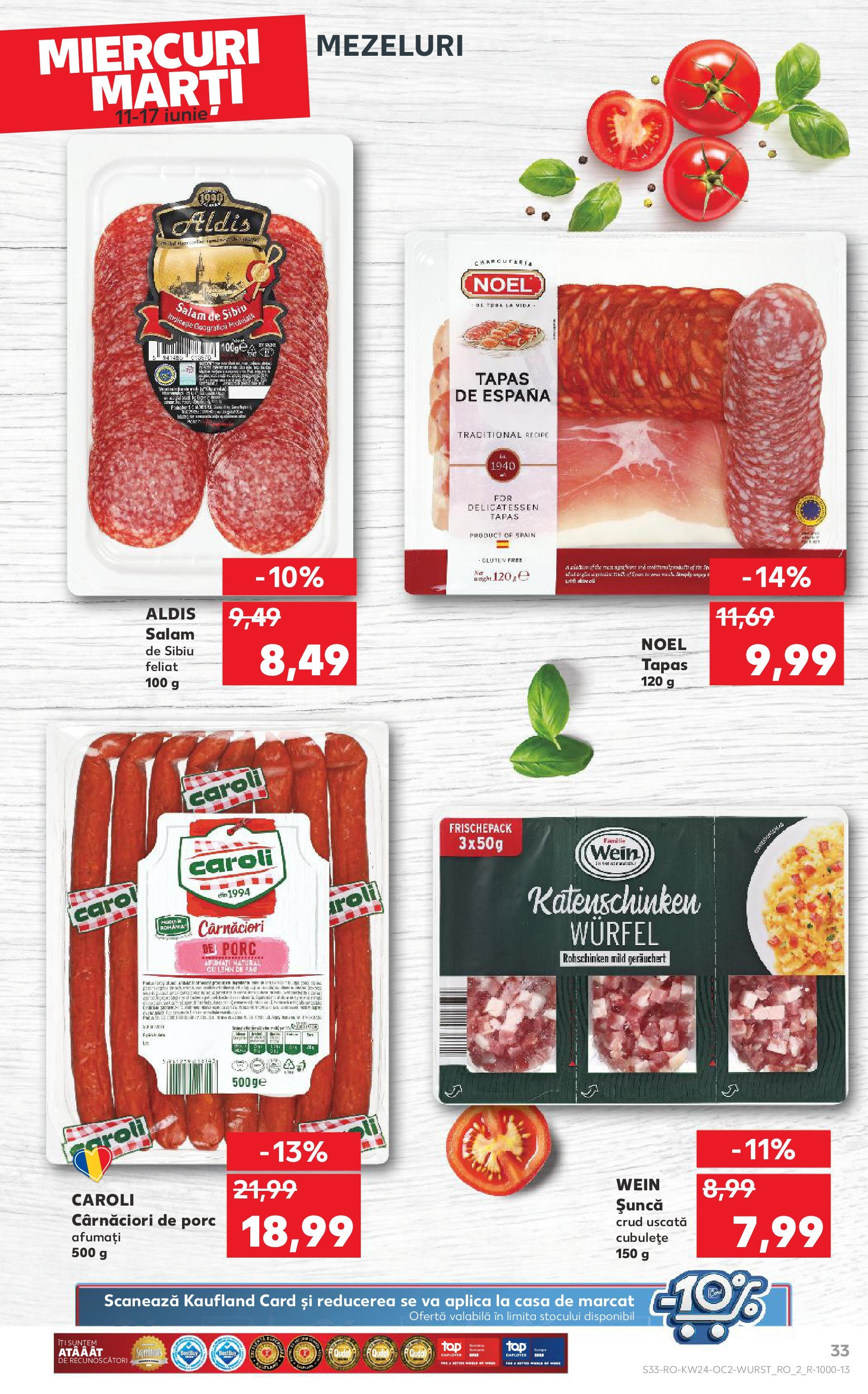 Catalog Kaufland - Satu Mare 11.06.2025 || Revista si Oferte | Pagină: 33 | Produse: Salam, Șuncă Catalog Kaufland - Satu Mare 11.06.2025 - Revista si Oferta | Pagină: 33 | Produse: Salam, Șuncă