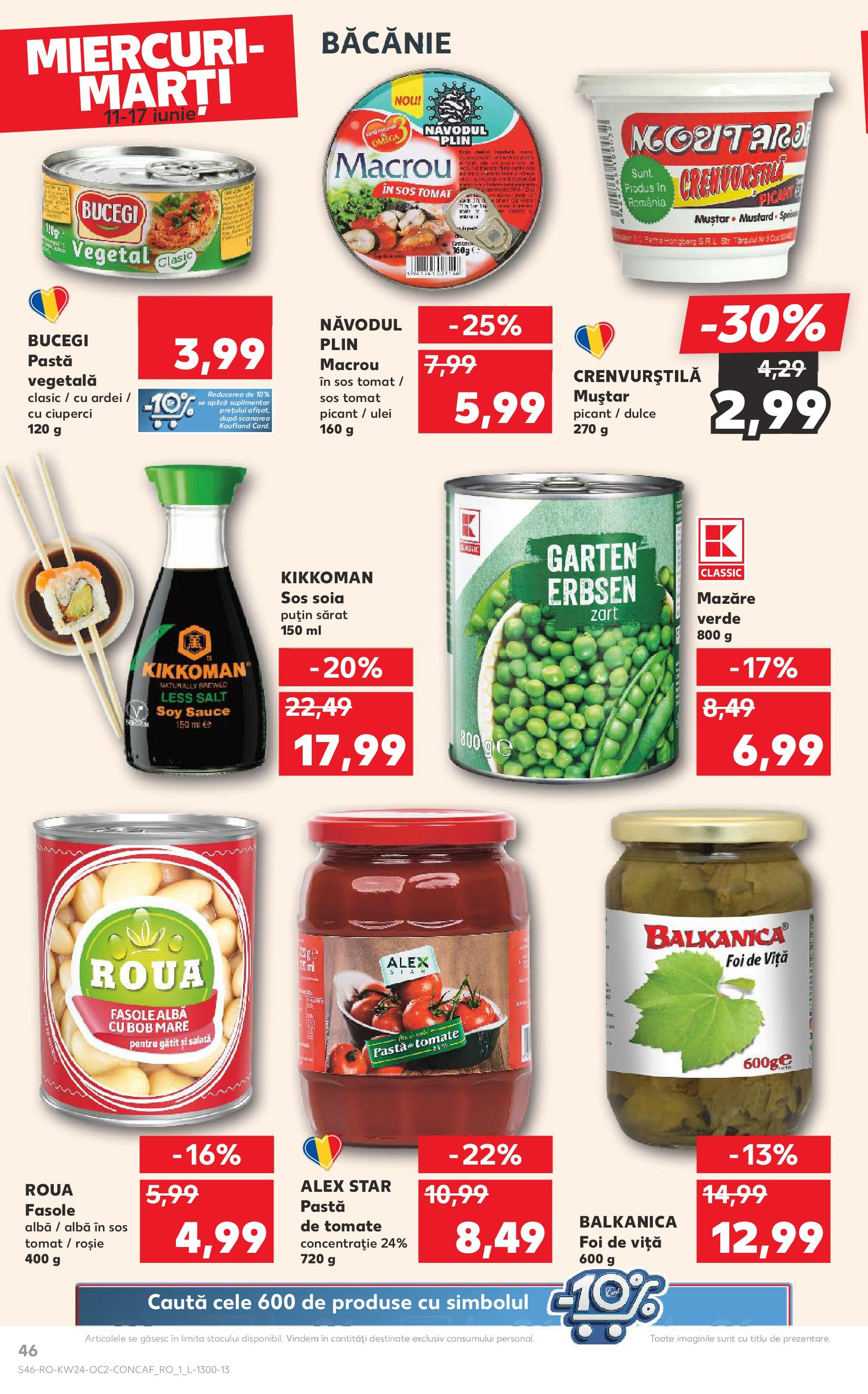 Catalog Kaufland - Satu Mare 11.06.2025 || Revista si Oferte | Pagină: 46 | Produse: Mazăre, Muștar, Fasole albă, Sos Catalog Kaufland - Satu Mare 11.06.2025 - Revista si Oferta | Pagină: 46 | Produse: Mazăre, Muștar, Fasole albă, Sos