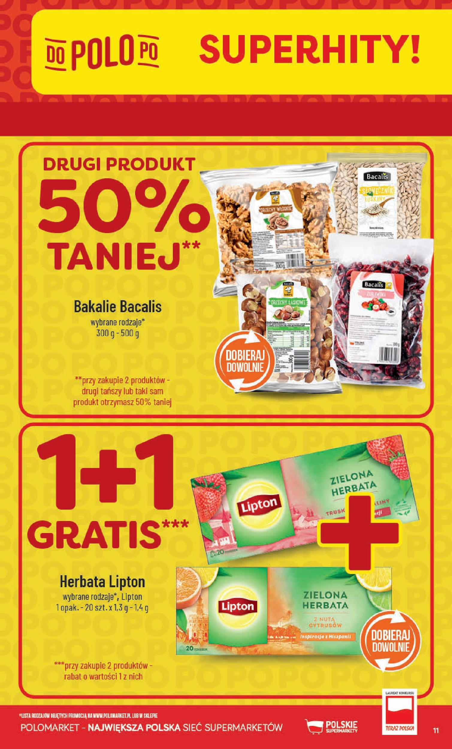 POLOmarket gazetka od jutra (11.06.2025) | Nowa PDF | Strona: 11 | Produkty: Herbata lipton, Herbata, Słonecznik łuskany, Orzechy POLOmarket gazetka od jutra (11.06.2025) - Nowa PDF | Strona: 11 | Produkty: Herbata lipton, Herbata, Słonecznik łuskany, Orzechy
