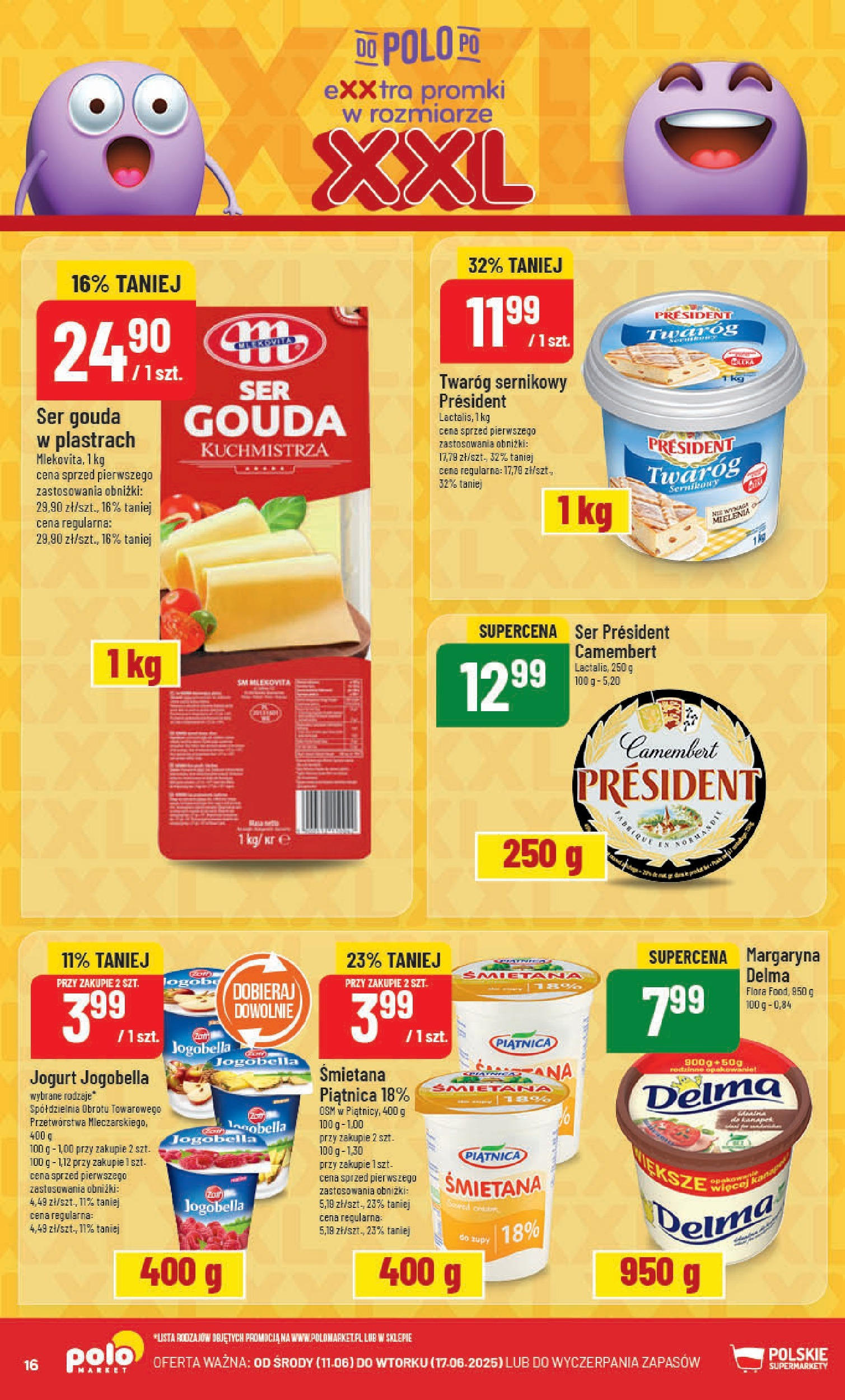 POLOmarket gazetka od jutra (11.06.2025) | Nowa PDF | Strona: 16 | Produkty: Ser, Śmietana, Twaróg, Ser gouda POLOmarket gazetka od jutra (11.06.2025) - Nowa PDF | Strona: 16 | Produkty: Ser, Śmietana, Twaróg, Ser gouda