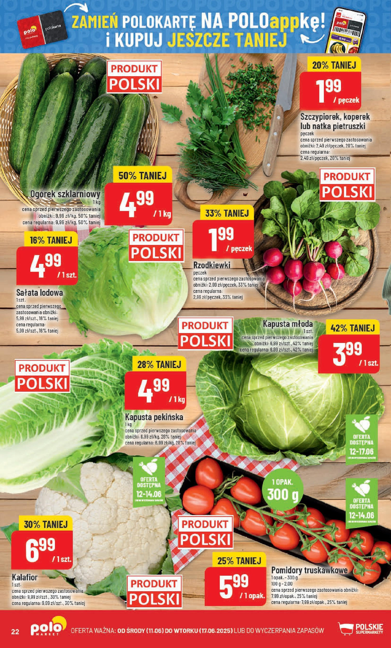 POLOmarket gazetka od jutra (11.06.2025) | Nowa PDF | Strona: 22 | Produkty: Kapusta pekińska, Kalafior, Koperek, Ogórek szklarniowy POLOmarket gazetka od jutra (11.06.2025) - Nowa PDF | Strona: 22 | Produkty: Kapusta pekińska, Kalafior, Koperek, Ogórek szklarniowy