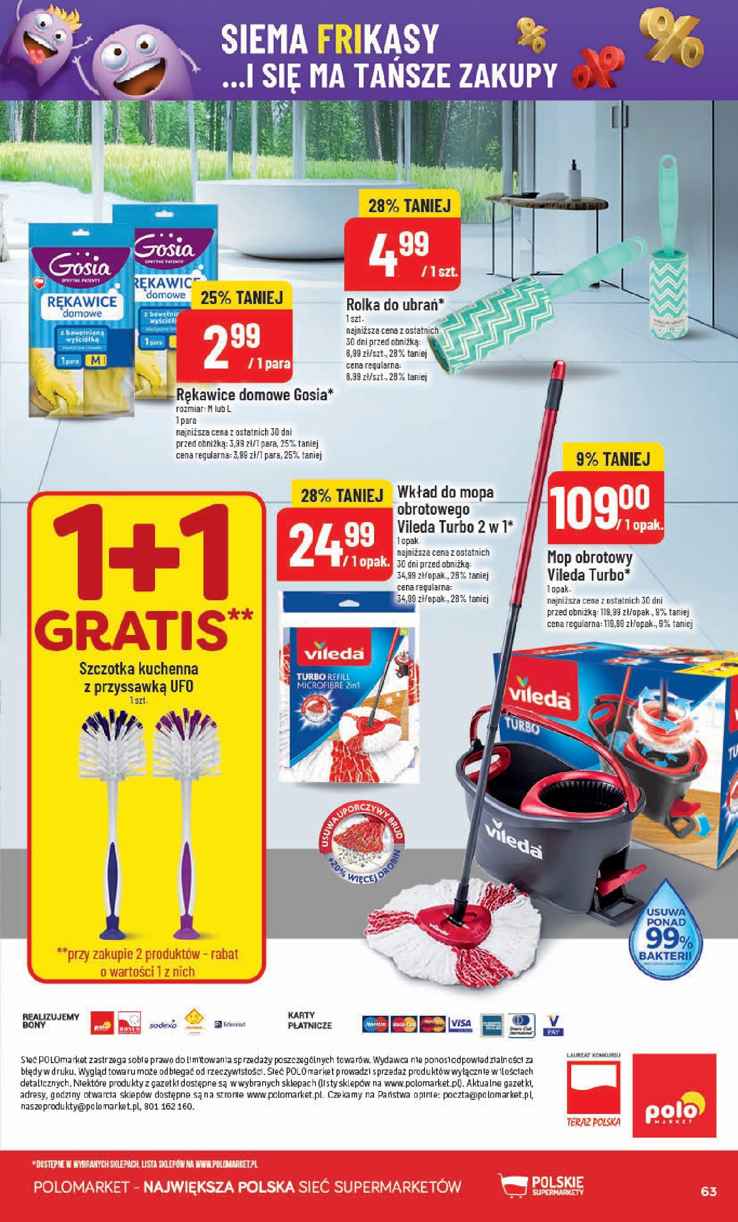 POLOmarket gazetka od jutra (11.06.2025) | Nowa PDF | Strona: 63 | Produkty: Mop obrotowy vileda, Szczotka, Mop obrotowy, Vileda POLOmarket gazetka od jutra (11.06.2025) - Nowa PDF | Strona: 63 | Produkty: Mop obrotowy vileda, Szczotka, Mop obrotowy, Vileda