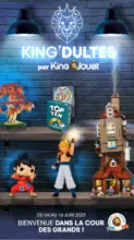 King Jouet King'Dultes - au 16.06.2025
