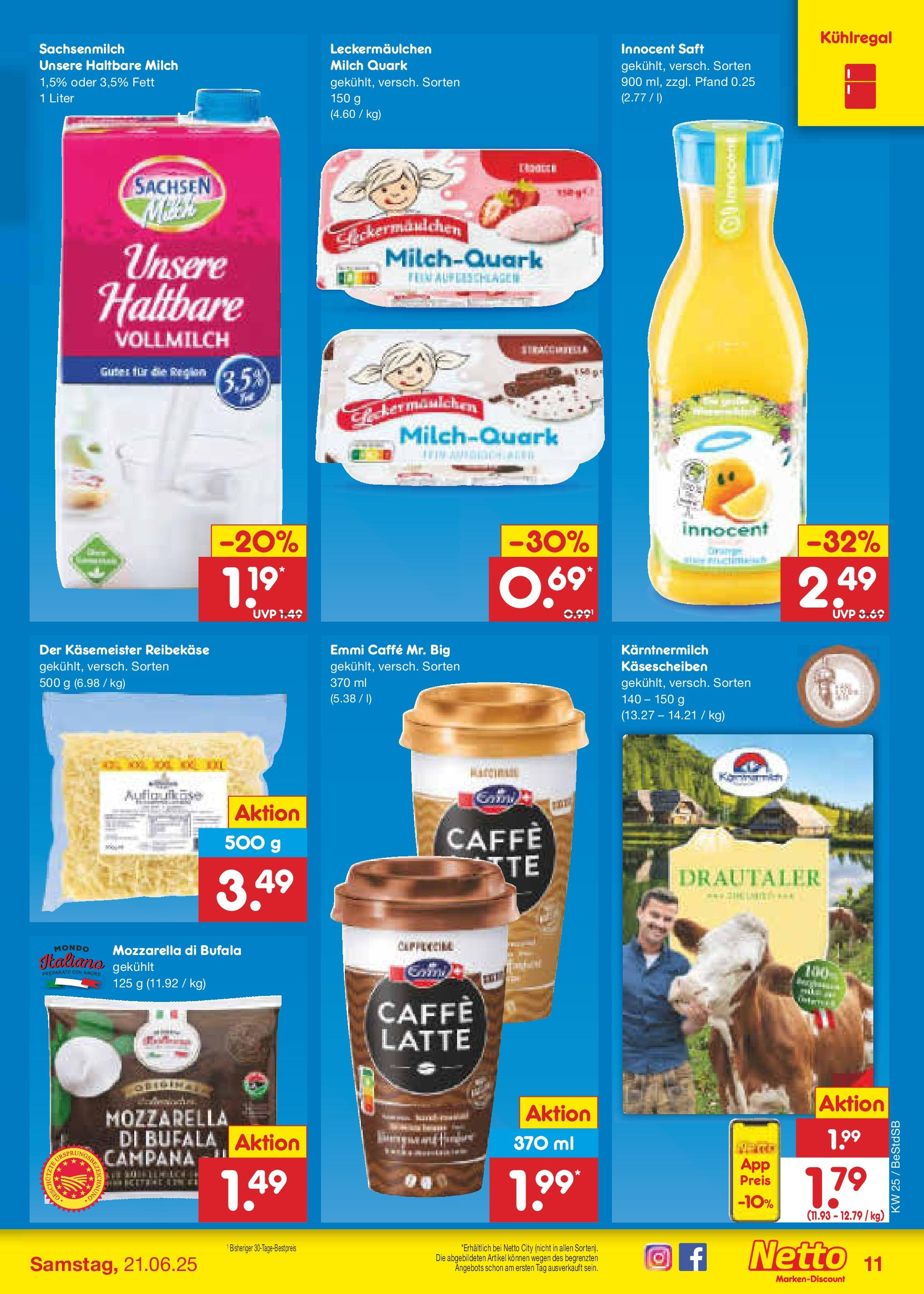 Netto Marken-Discount prospekt Berlin-Spandau (ab 15.06.2025) » Angebote | Seite: 11 | Produkte: Quark, Mozzarella, Saft, Reibekase Netto Marken-Discount prospekt Berlin-Spandau (ab 15.06.2025) » Angebote | Seite: 11 | Produkte: Quark, Mozzarella, Saft, Reibekase