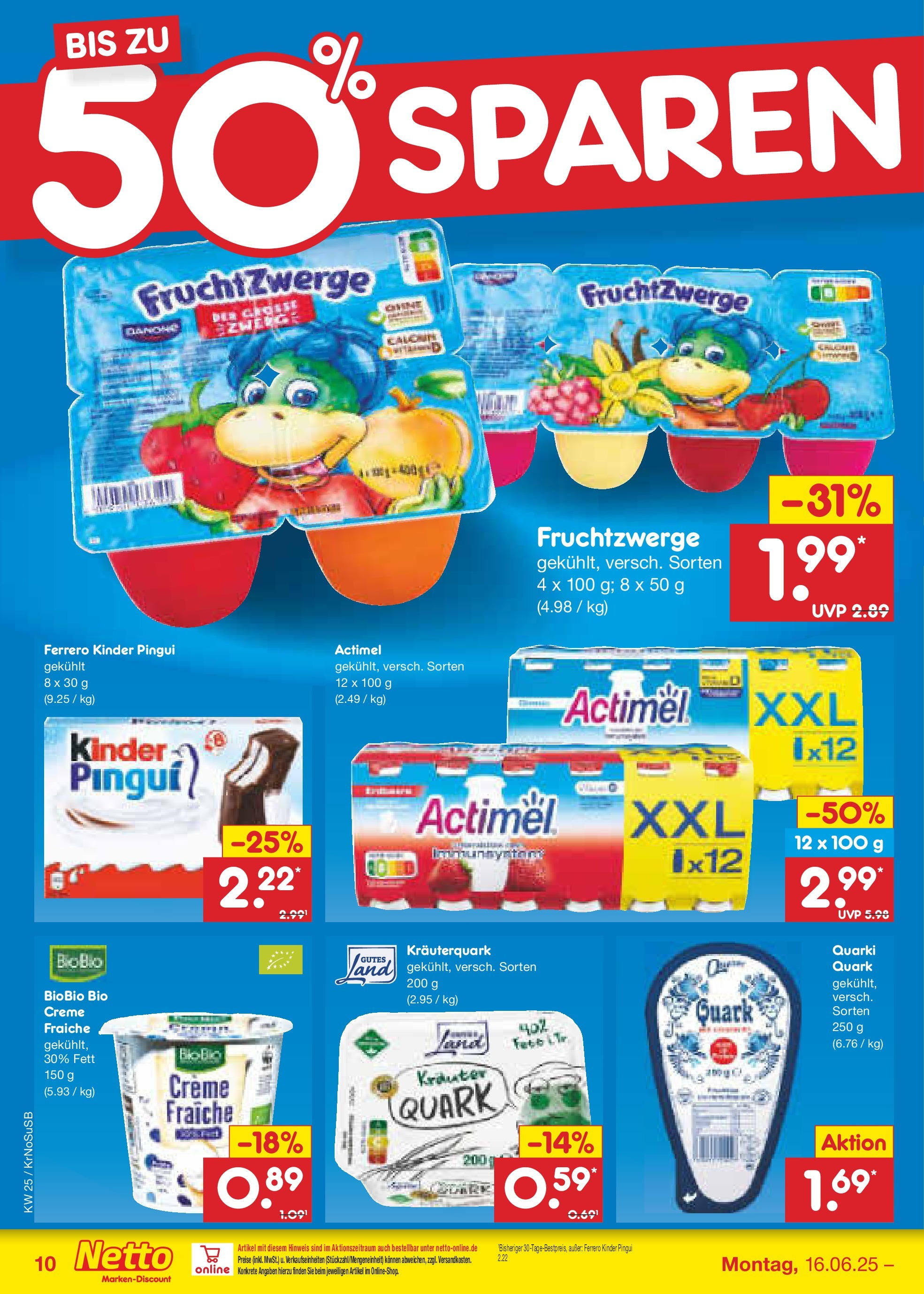 Netto Marken-Discount prospekt Jüchen (ab 15.06.2025) » Angebote | Seite: 10 | Produkte: Actimel, Quark, Fruchtzwerge, Creme Netto Marken-Discount prospekt Jüchen (ab 15.06.2025) » Angebote | Seite: 10 | Produkte: Actimel, Quark, Fruchtzwerge, Creme