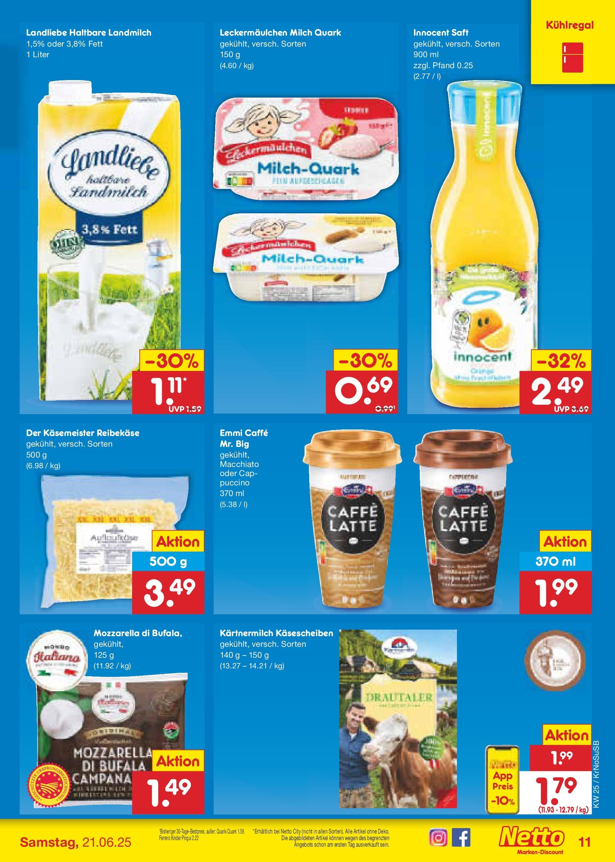 Netto Marken-Discount prospekt Jüchen (ab 15.06.2025) » Angebote | Seite: 11 | Produkte: Quark, Milch, Mozzarella, Saft Netto Marken-Discount prospekt Jüchen (ab 15.06.2025) » Angebote | Seite: 11 | Produkte: Quark, Milch, Mozzarella, Saft