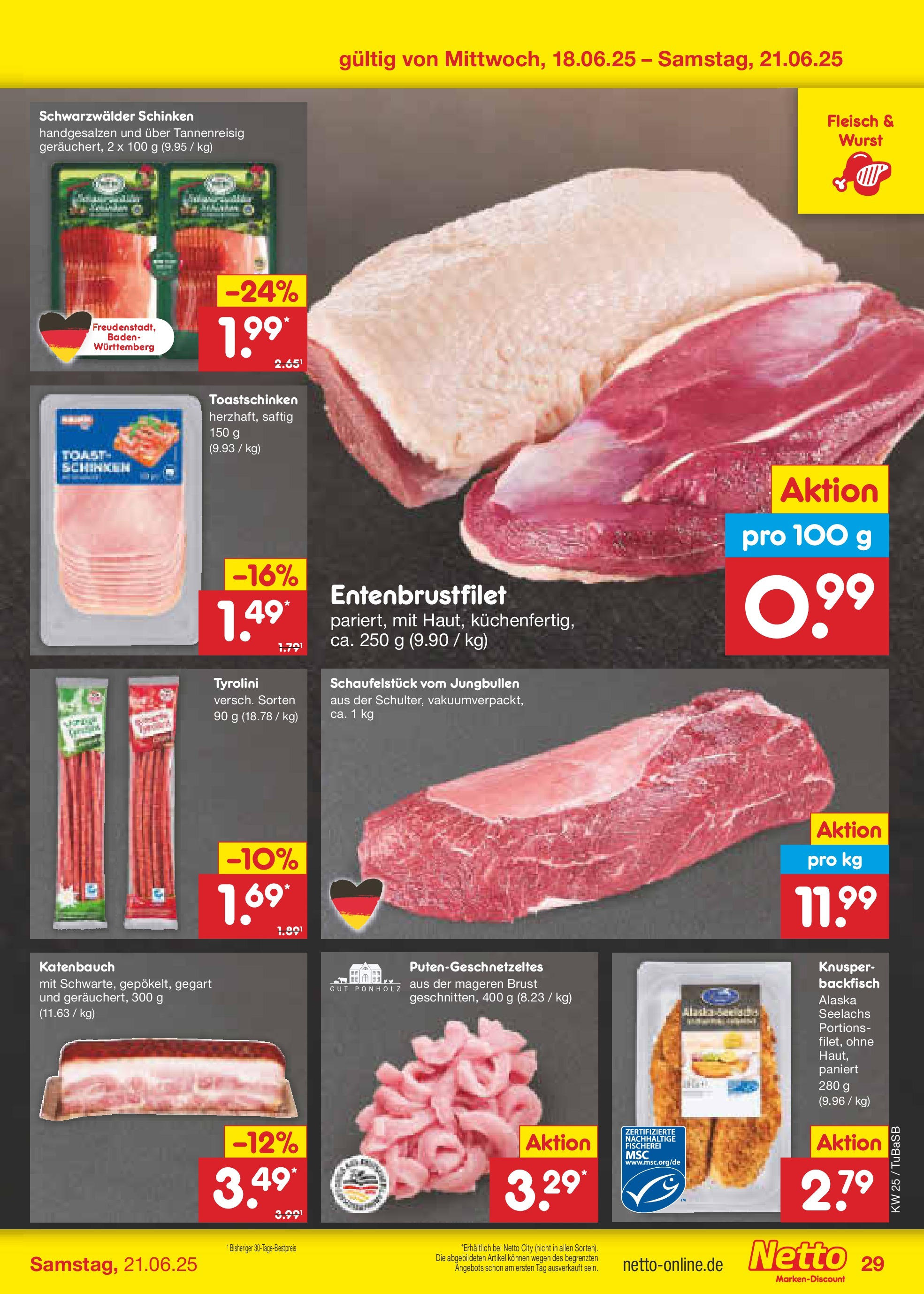 Netto Marken-Discount prospekt Lahr-Langenwinkel (ab 15.06.2025) » Angebote | Seite: 41 | Produkte: Toast, Wurst, Schinken, Fleisch Netto Marken-Discount prospekt Lahr-Langenwinkel (ab 15.06.2025) » Angebote | Seite: 41 | Produkte: Toast, Wurst, Schinken, Fleisch