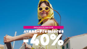 AVANT PREMIERES : Jusqu'à -40%