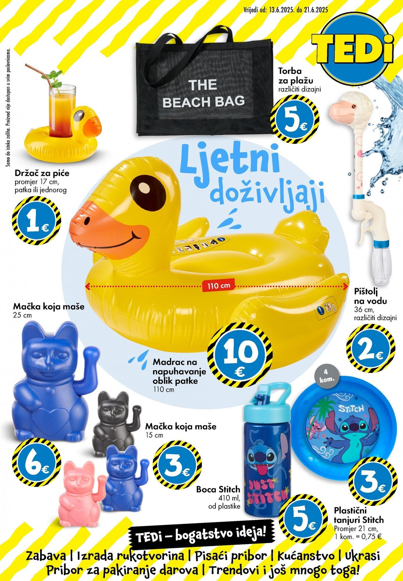 TEDi aktualni Katalog vrijedi od 13.06.2025 - tjedna akcija broj stranice 1 Pregled letka Katalog trgovine TEDi vrijedi od 13.06.2025