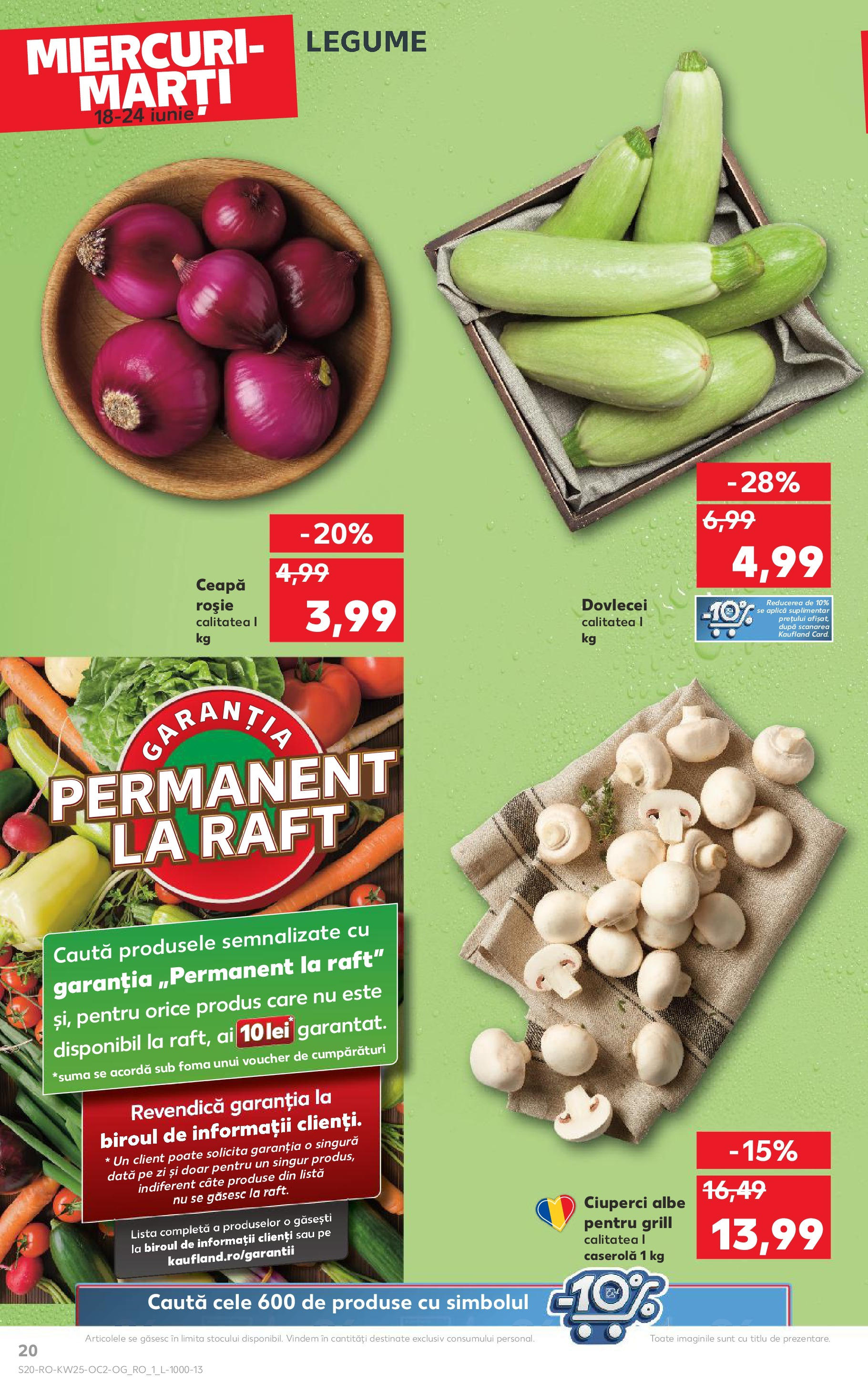 Catalog Kaufland - Bucureşti 18.06.2025 || Revista si Oferte | Pagină: 20 | Produse: Grill, Raft, Ciuperci, Ceapă Catalog Kaufland - Bucureşti 18.06.2025 - Revista si Oferta | Pagină: 20 | Produse: Grill, Raft, Ciuperci, Ceapă