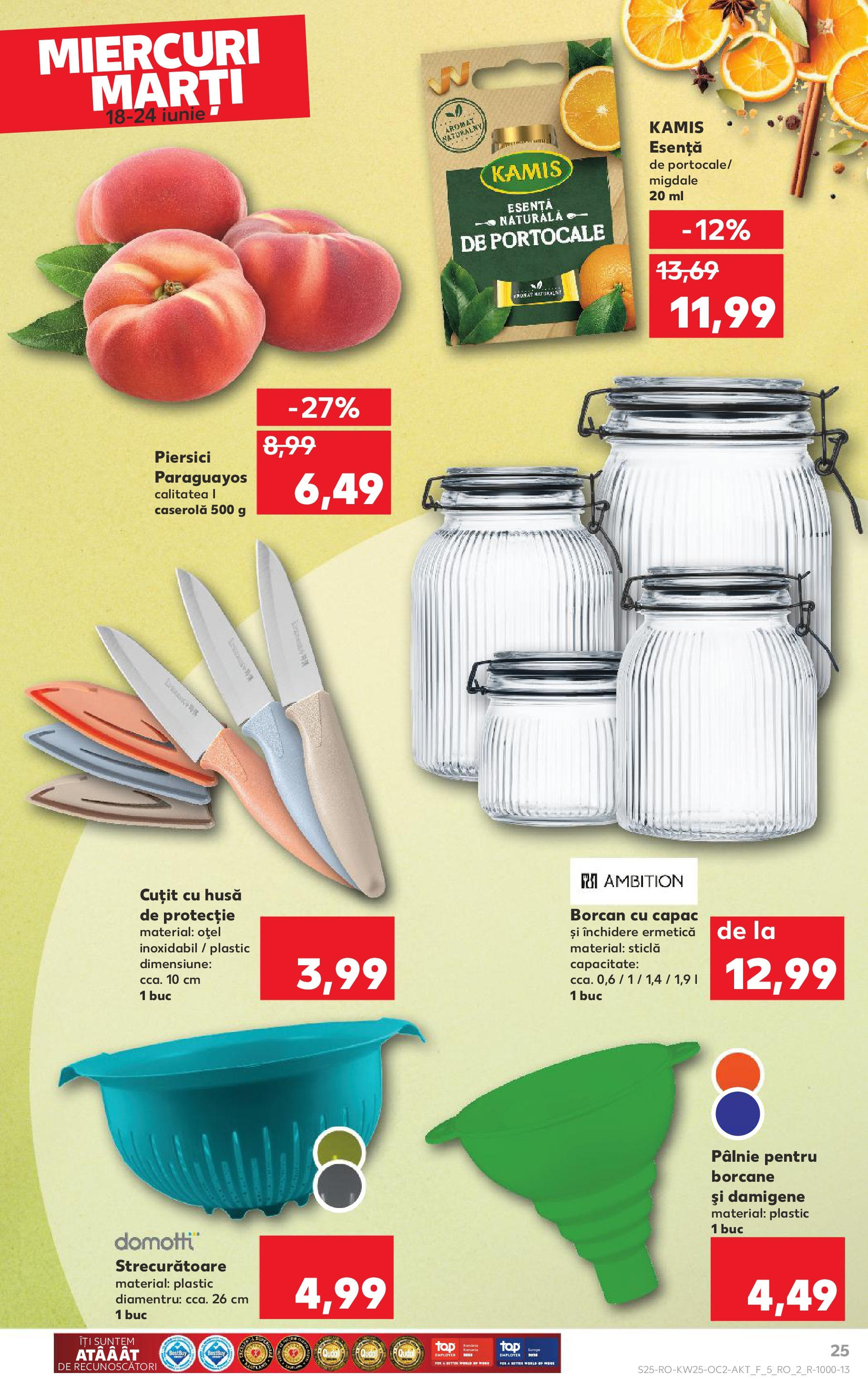 Catalog Kaufland - Bucureşti 18.06.2025 || Revista si Oferte | Pagină: 25 | Produse: Cuțit, Borcan, Migdale, Portocale Catalog Kaufland - Bucureşti 18.06.2025 - Revista si Oferta | Pagină: 25 | Produse: Cuțit, Borcan, Migdale, Portocale