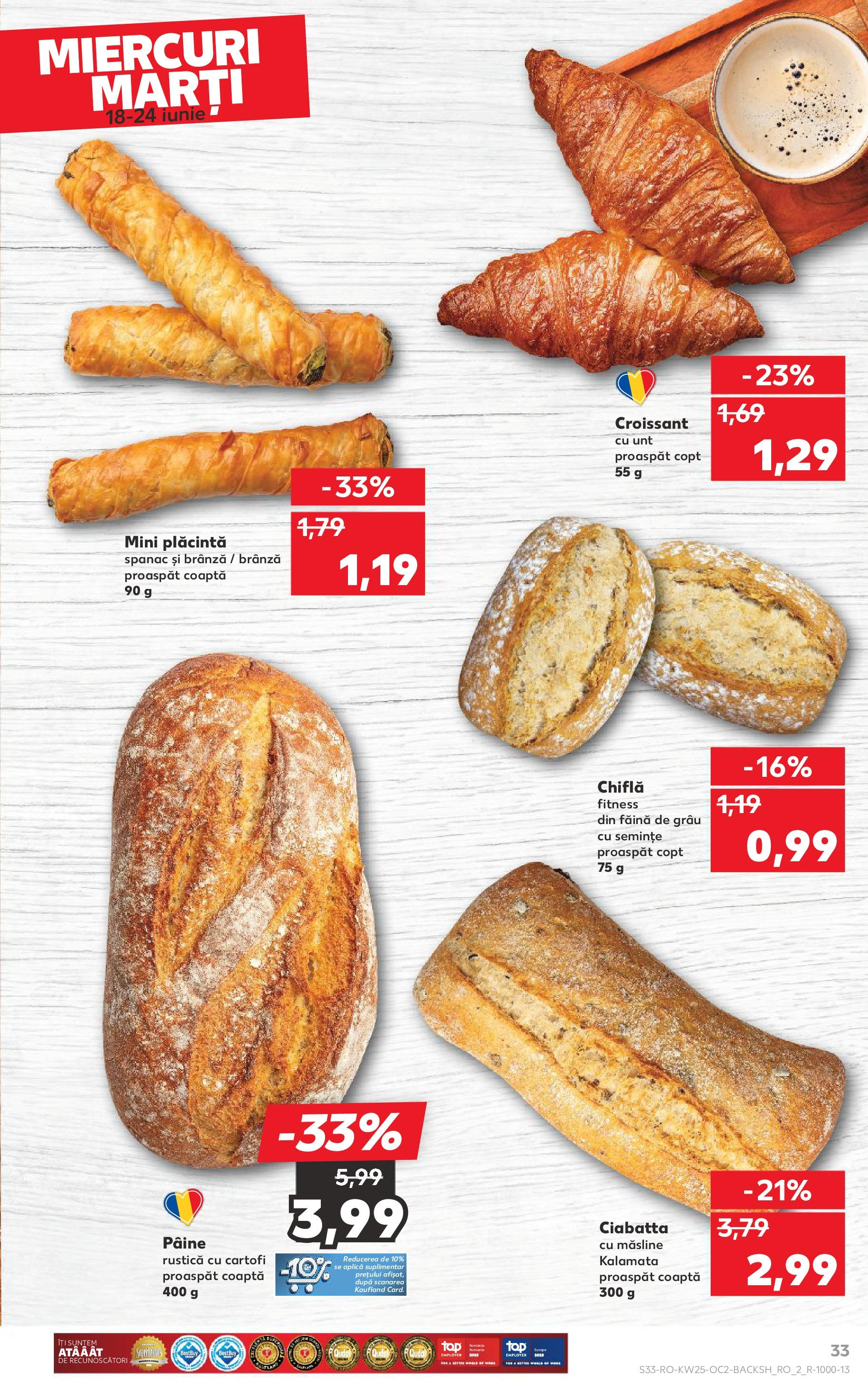 Catalog Kaufland - Bucureşti 18.06.2025 || Revista si Oferte | Pagină: 33 | Produse: Măsline, Semințe, Plăcintă, Chiflă Catalog Kaufland - Bucureşti 18.06.2025 - Revista si Oferta | Pagină: 33 | Produse: Măsline, Semințe, Plăcintă, Chiflă