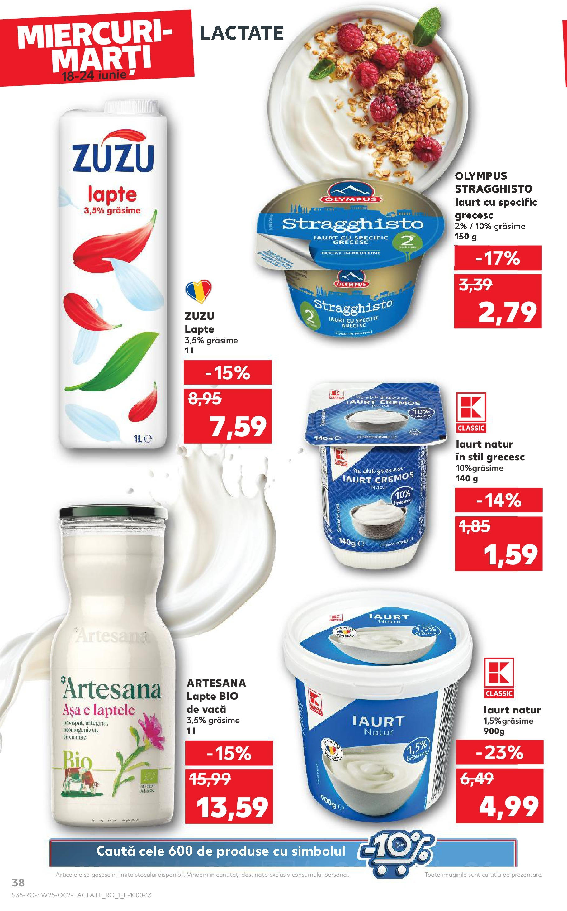 Catalog Kaufland - Bucureşti 18.06.2025 || Revista si Oferte | Pagină: 38 | Produse: Şerit ödül, Masaüstü kılıfı, Lapte, Iaurt Catalog Kaufland - Bucureşti 18.06.2025 - Revista si Oferta | Pagină: 38 | Produse: Şerit ödül, Masaüstü kılıfı, Lapte, Iaurt