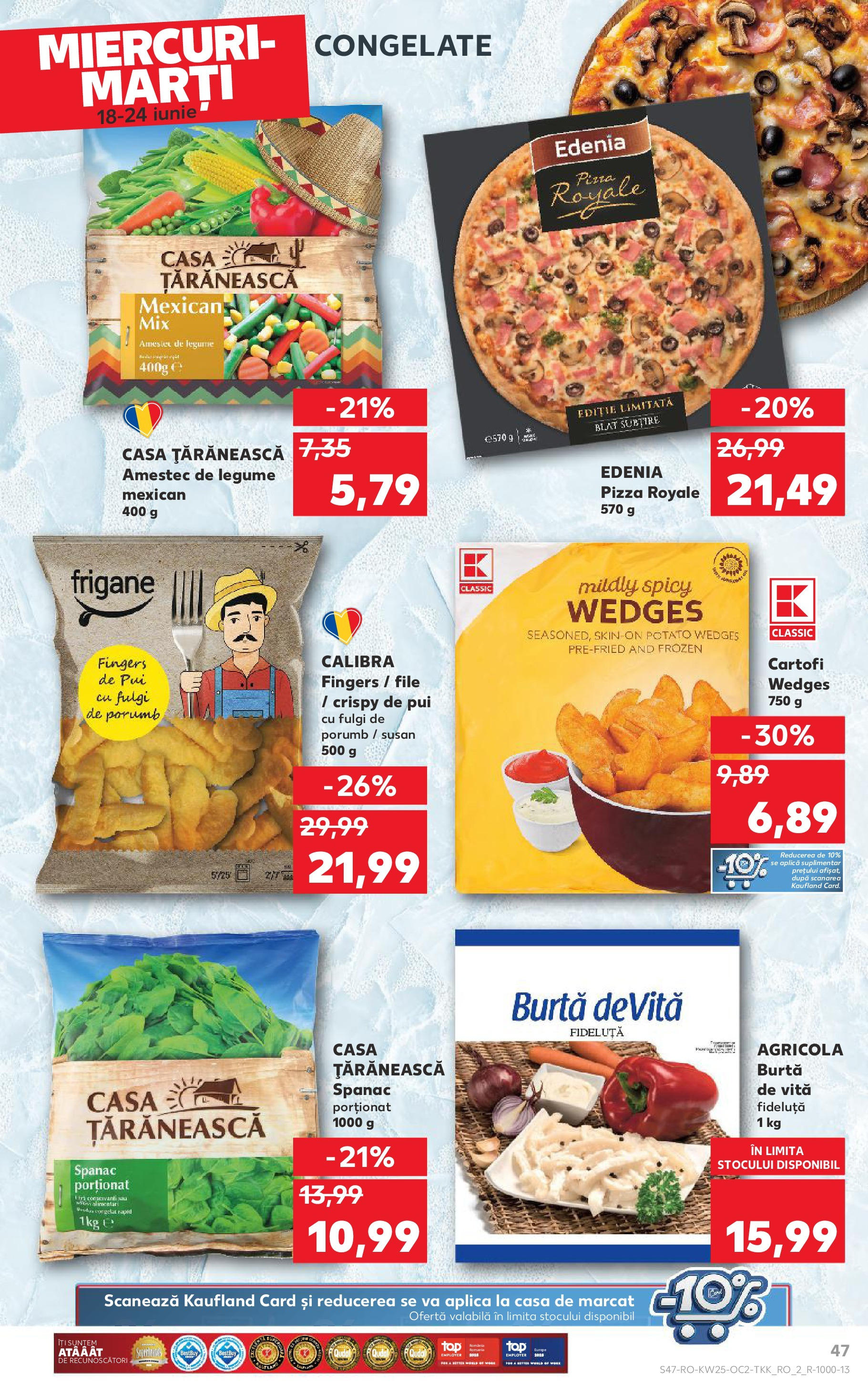 Catalog Kaufland - Bucureşti 18.06.2025 || Revista si Oferte | Pagină: 47 | Produse: Hacıyatmaz Kedi Oyuncağı, Fulgi, Cartofi, Legume Catalog Kaufland - Bucureşti 18.06.2025 - Revista si Oferta | Pagină: 47 | Produse: Hacıyatmaz Kedi Oyuncağı, Fulgi, Cartofi, Legume