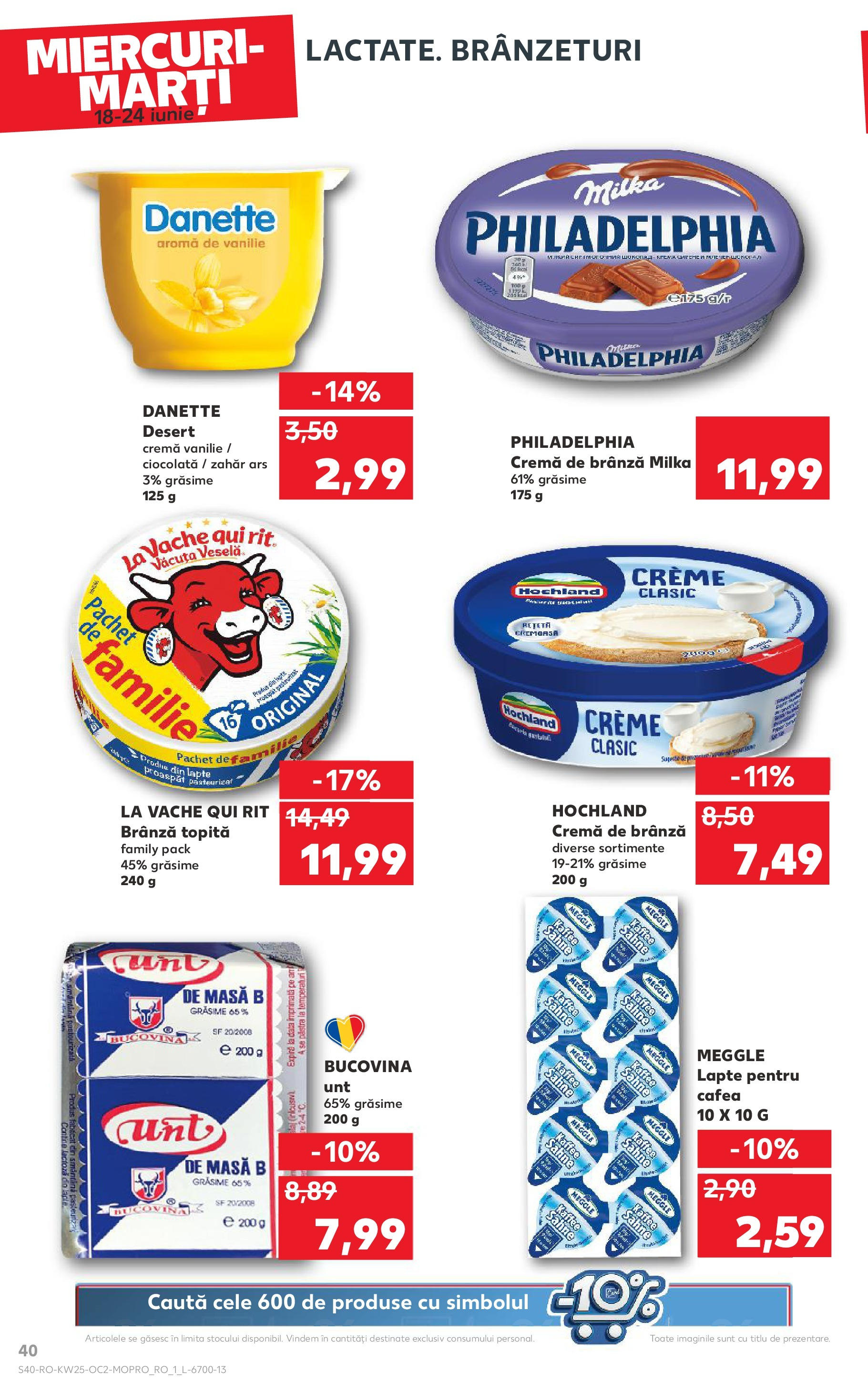 Catalog Kaufland - Râmnicu Vâlcea 18.06.2025 || Revista si Oferte | Pagină: 40 | Produse: Masă, Lapte, Brânză, Ciocolată Catalog Kaufland - Râmnicu Vâlcea 18.06.2025 - Revista si Oferta | Pagină: 40 | Produse: Masă, Lapte, Brânză, Ciocolată