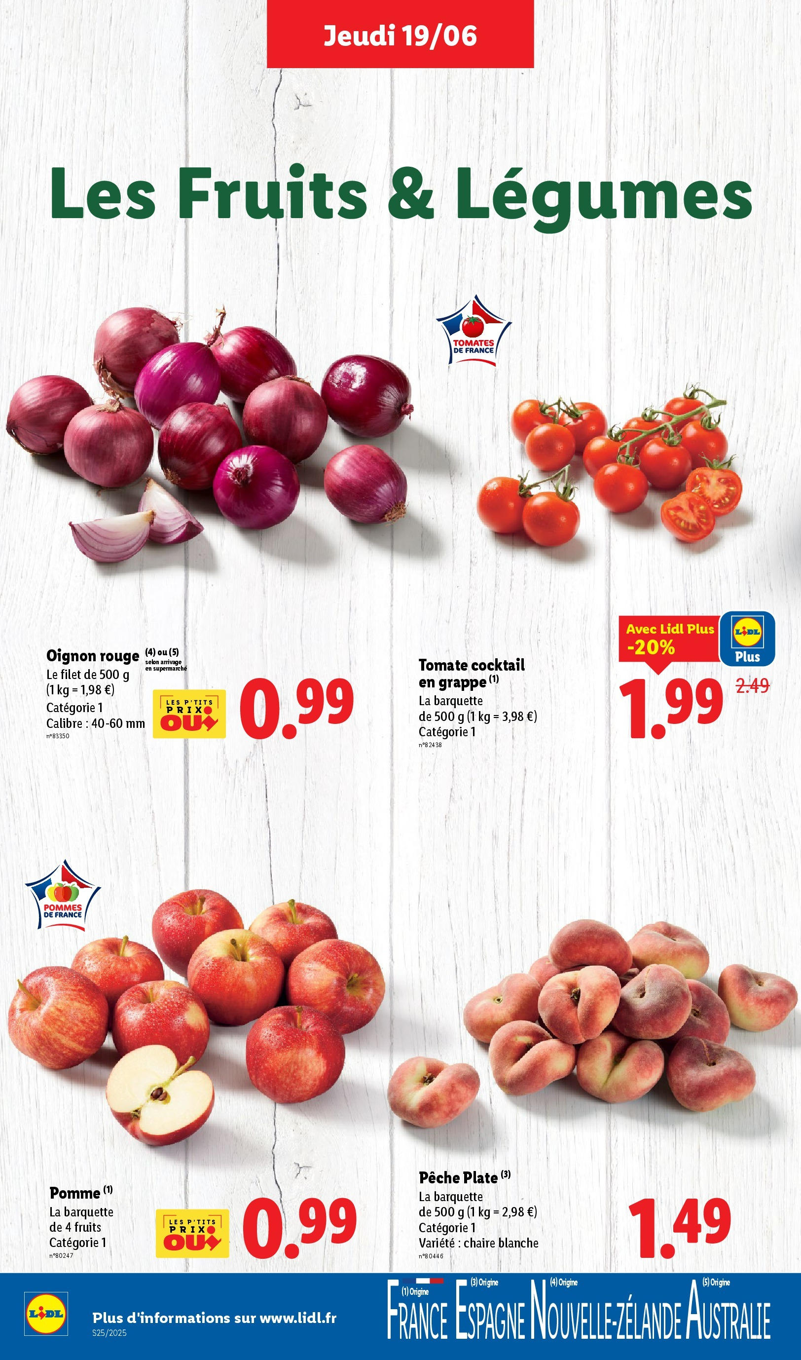 Catalogue LIDL du 18/06/2025 | Promo prospectus en ligne | Page: 4 | Produits: Pêche, Pomme, Pommes, Tomates Catalogue LIDL du 18/06/2025 | Promo prospectus en ligne | Page: 4 | Produits: Pêche, Pomme, Pommes, Tomates