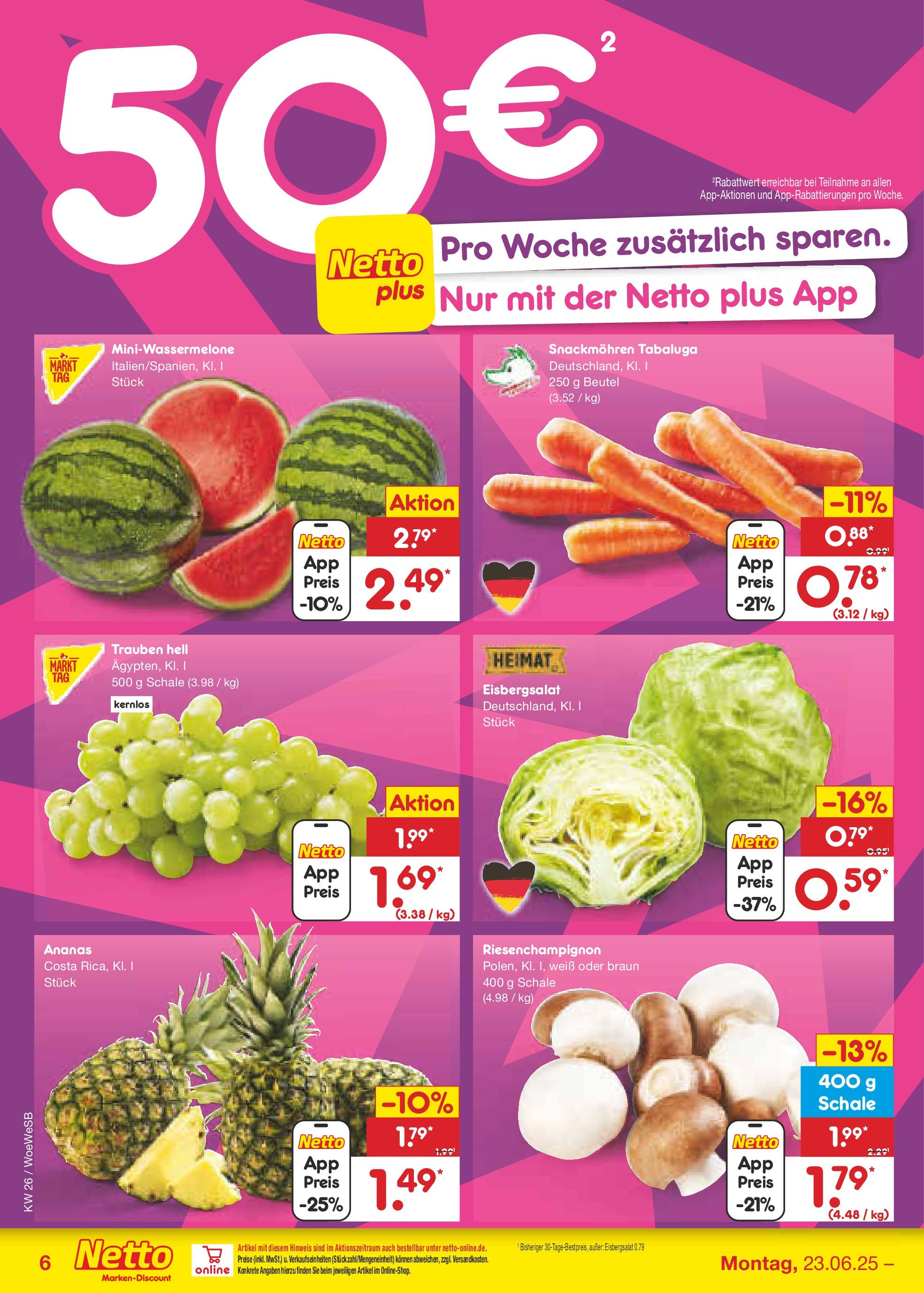 Netto Marken-Discount prospekt Katzweiler (ab 22.06.2025) » Angebote | Seite: 6 | Produkte: Trauben, Ananas, Eisbergsalat Netto Marken-Discount prospekt Katzweiler (ab 22.06.2025) » Angebote | Seite: 6 | Produkte: Trauben, Ananas, Eisbergsalat