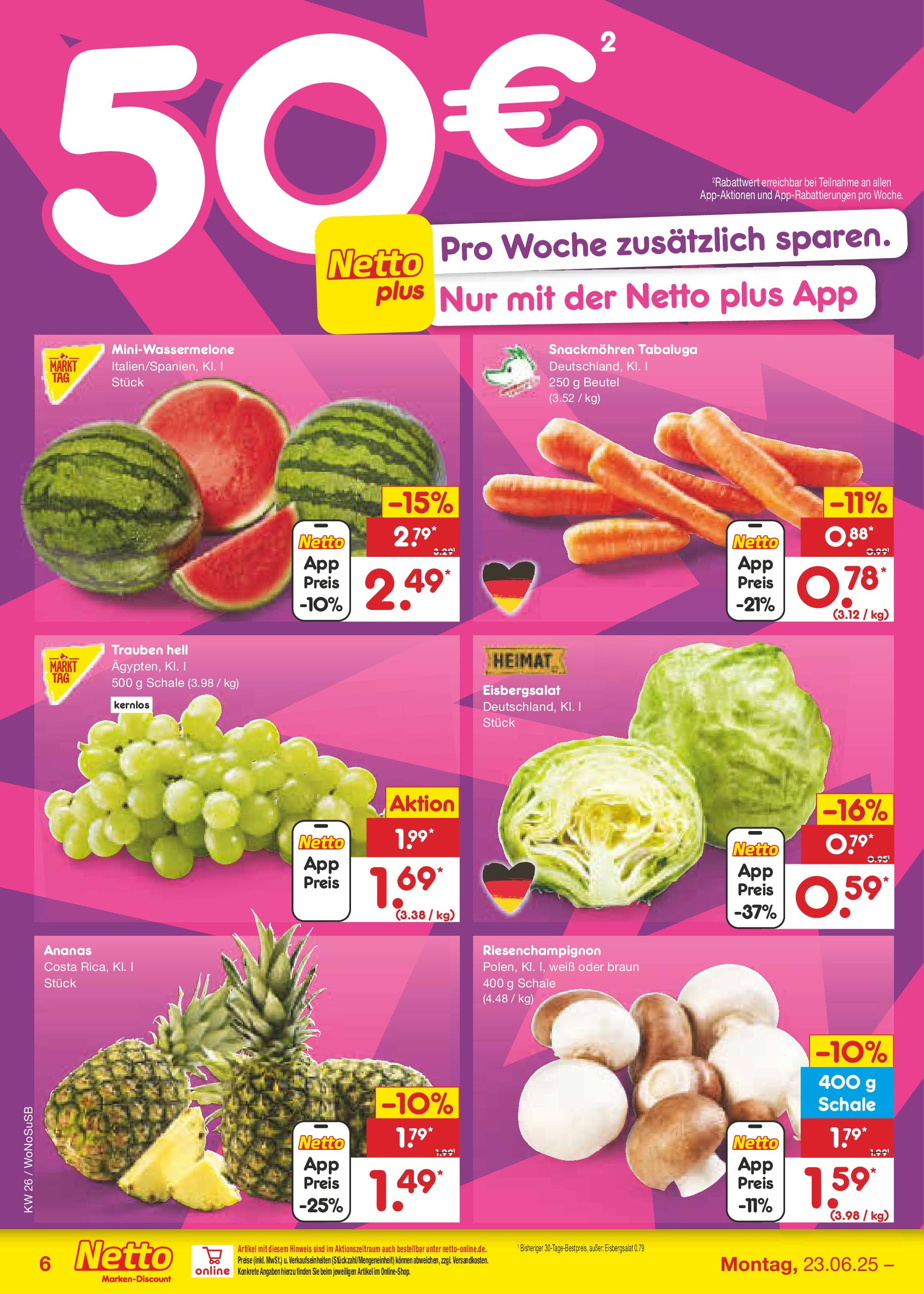 Netto Marken-Discount prospekt Lahnau (ab 22.06.2025) » Angebote | Seite: 6 | Produkte: Trauben, Ananas, Eisbergsalat Netto Marken-Discount prospekt Lahnau (ab 22.06.2025) » Angebote | Seite: 6 | Produkte: Trauben, Ananas, Eisbergsalat
