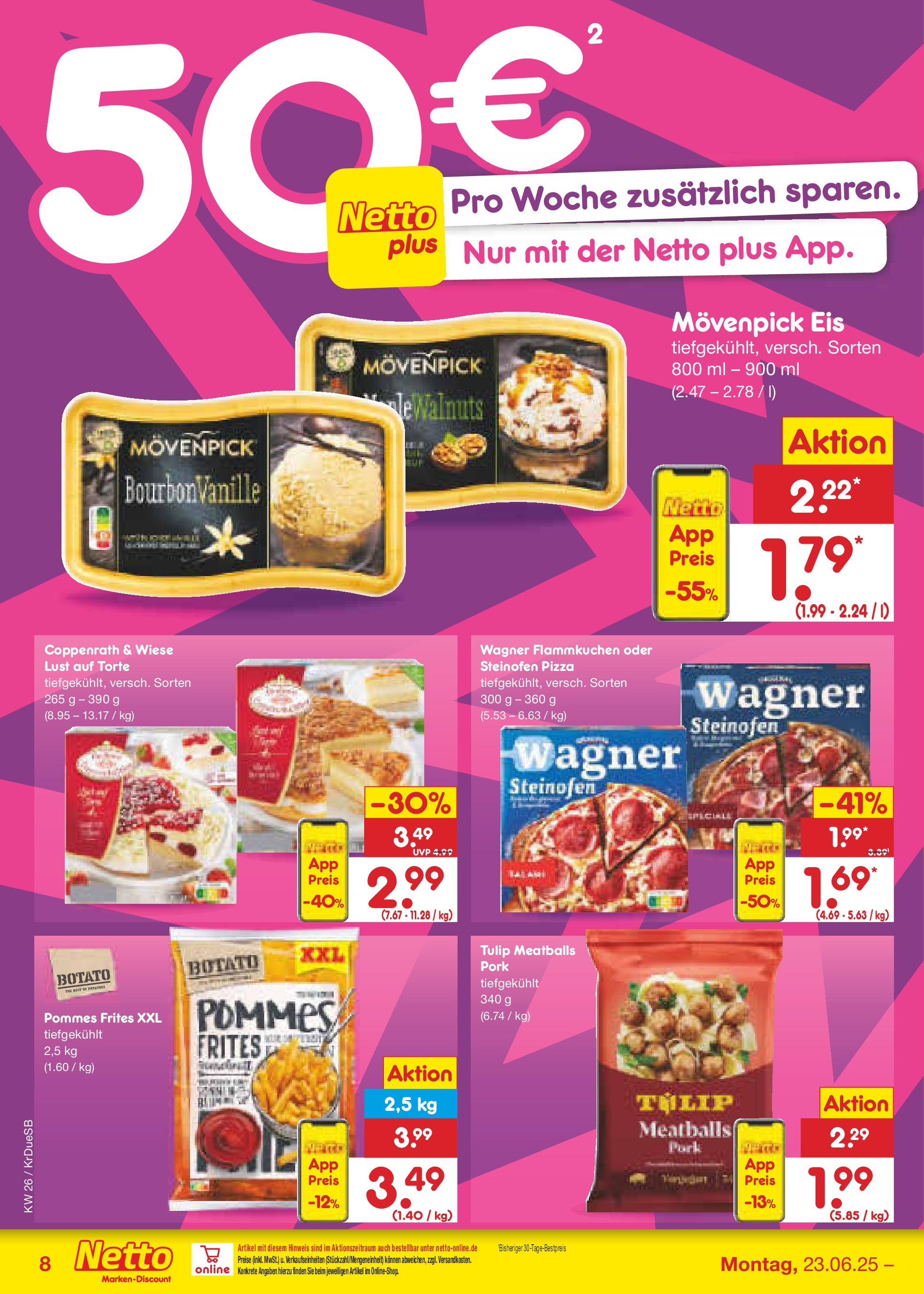 Netto Marken-Discount prospekt Düsseldorf-Rath (ab 22.06.2025) » Angebote | Seite: 8 | Produkte: Pommes, Pommes frites, Movenpick eis, Eis Netto Marken-Discount prospekt Düsseldorf-Rath (ab 22.06.2025) » Angebote | Seite: 8 | Produkte: Pommes, Pommes frites, Movenpick eis, Eis