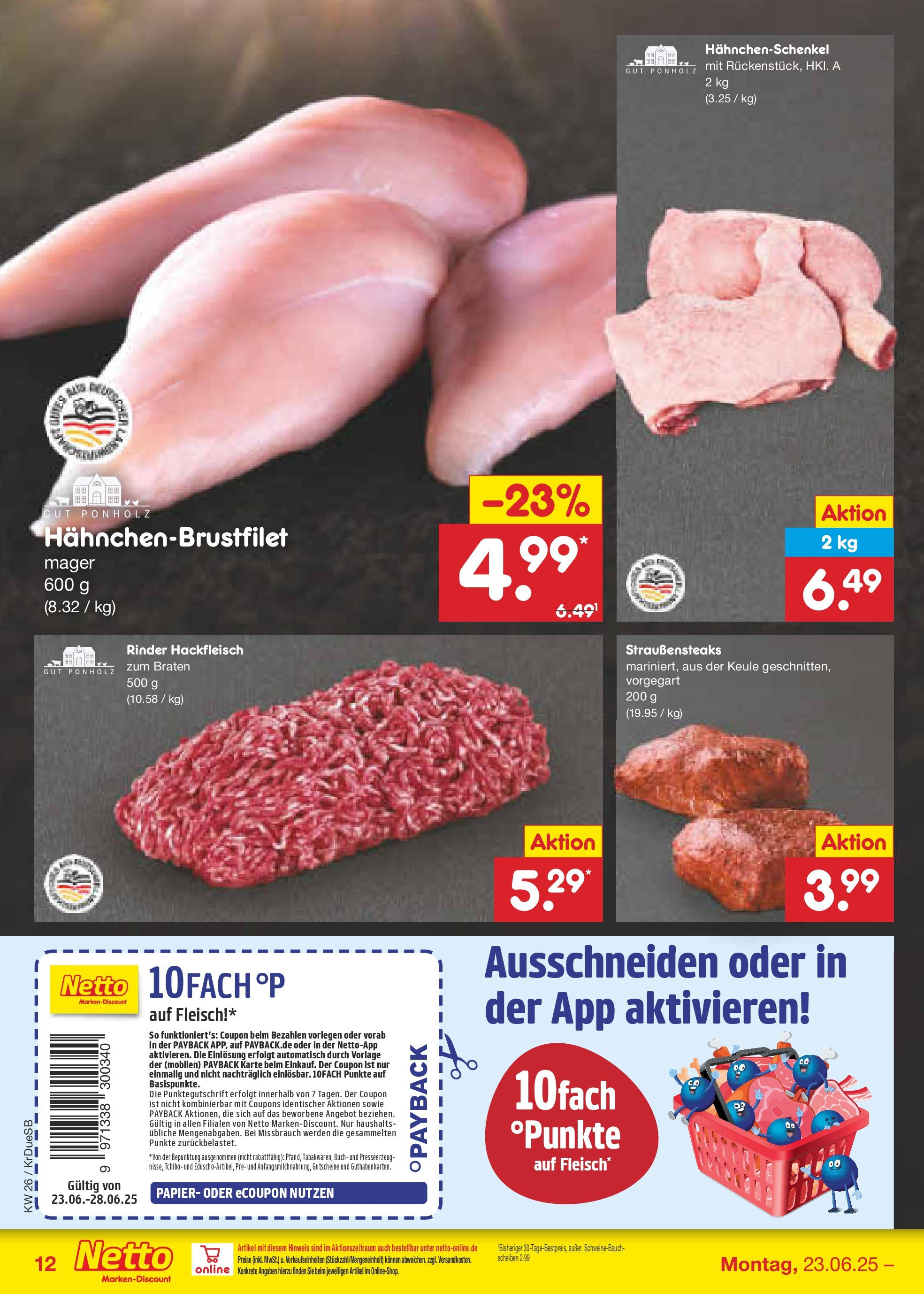 Netto Marken-Discount prospekt Düsseldorf-Rath (ab 22.06.2025) » Angebote | Seite: 18 | Produkte: Hahnchenschenkel, Schweinebauch, Fleisch, Hackfleisch Netto Marken-Discount prospekt Düsseldorf-Rath (ab 22.06.2025) » Angebote | Seite: 18 | Produkte: Hahnchenschenkel, Schweinebauch, Fleisch, Hackfleisch