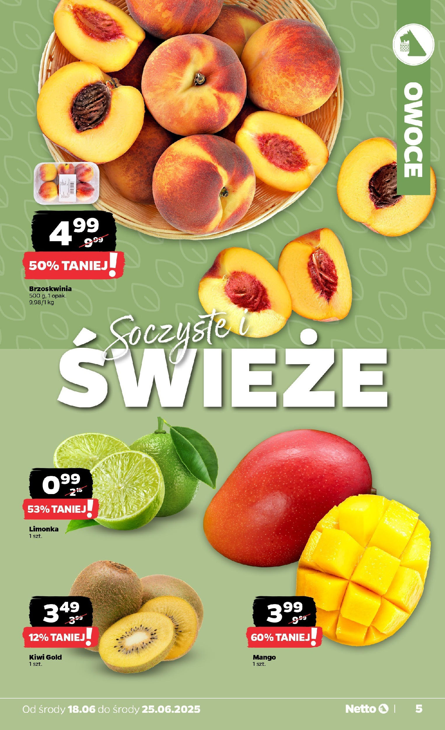 Netto gazetka - Spożywcza od 18.06.2025 - Aktualne promocje | Strona: 5 | Produkty: Mango, Brzoskwinia, Kiwi, Owoce