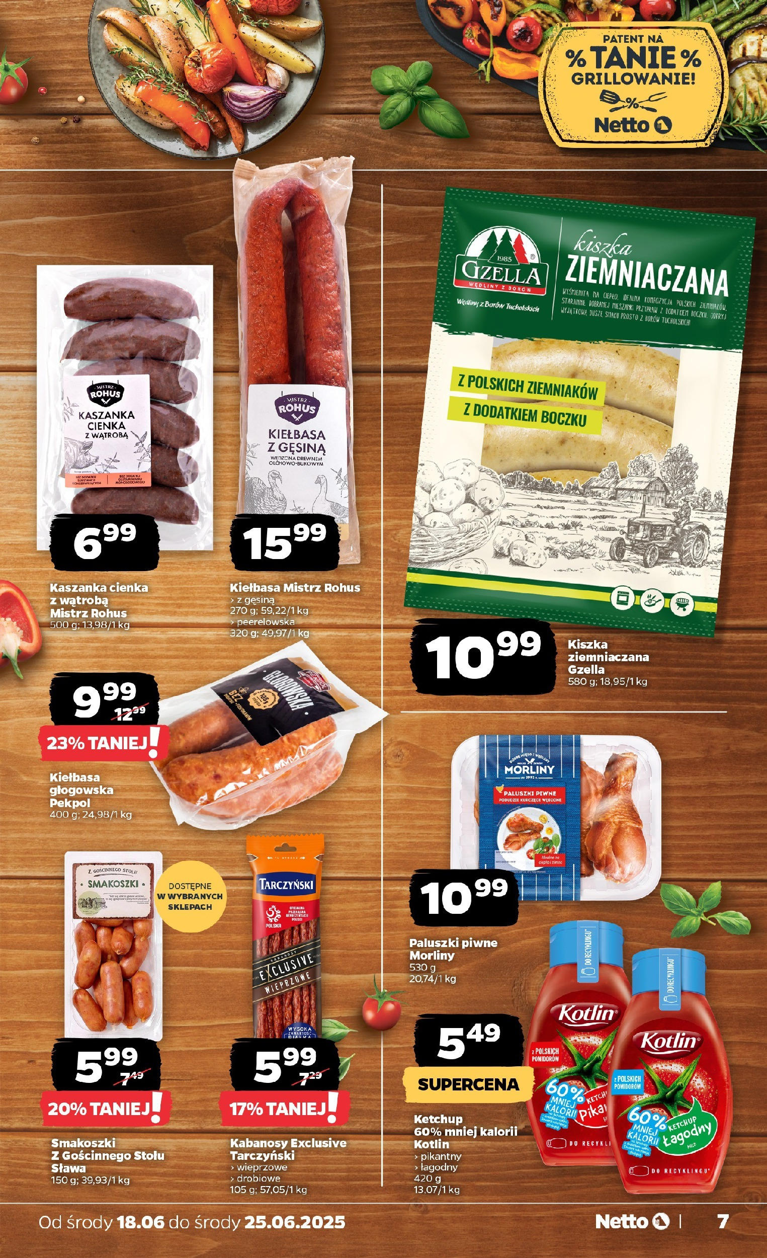 Netto gazetka - Spożywcza od 18.06.2025 - Aktualne promocje | Strona: 7 | Produkty: Kiełbasa, Ketchup, Kabanosy, Paluszki