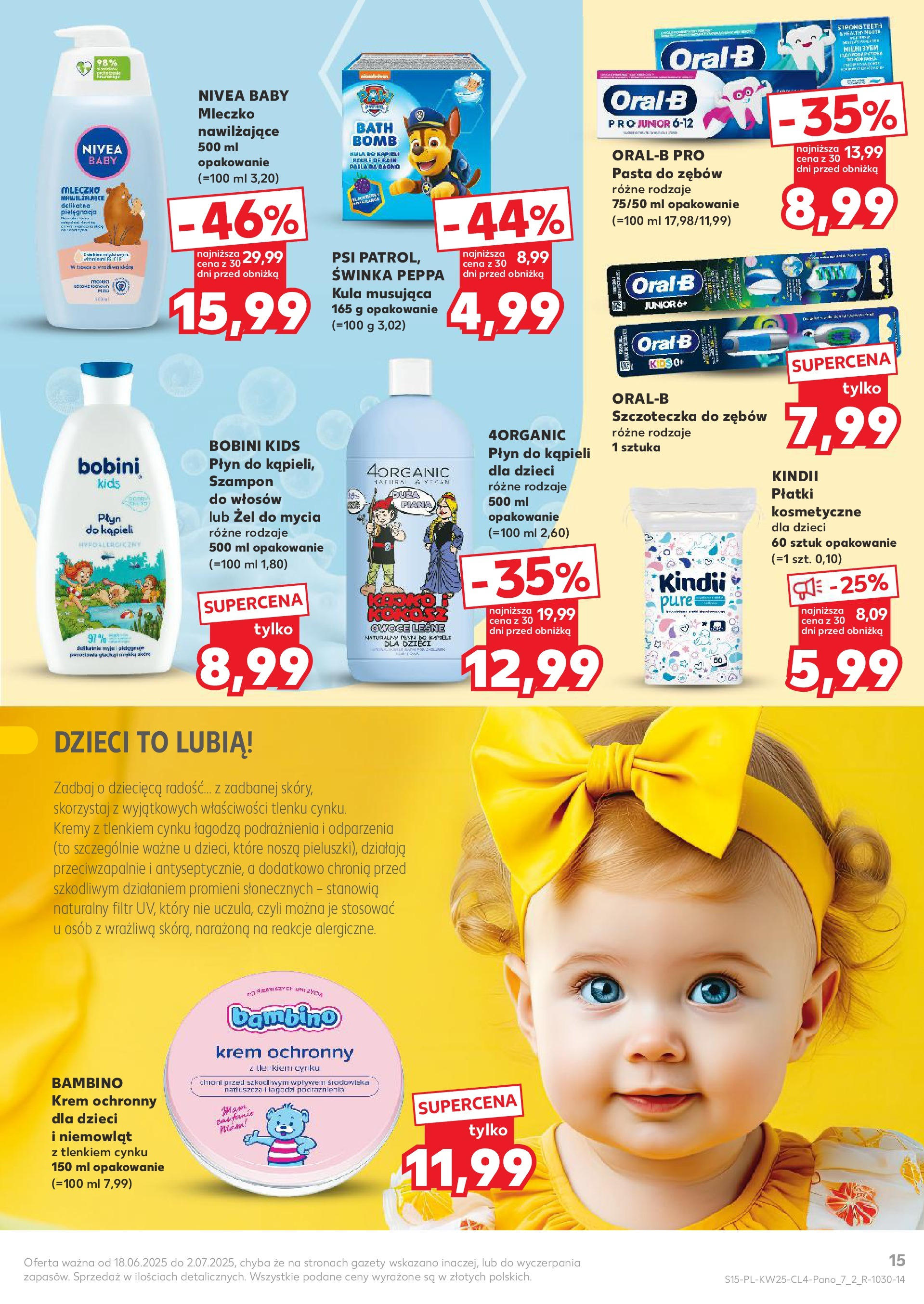 Kaufland gazetka - Piękne okazje na lato od 18.06.2025 - od jutra PDF | Strona: 15 | Produkty: Płyn do kąpieli dla dzieci, Szczoteczka do zębów, Lotion, Owoce