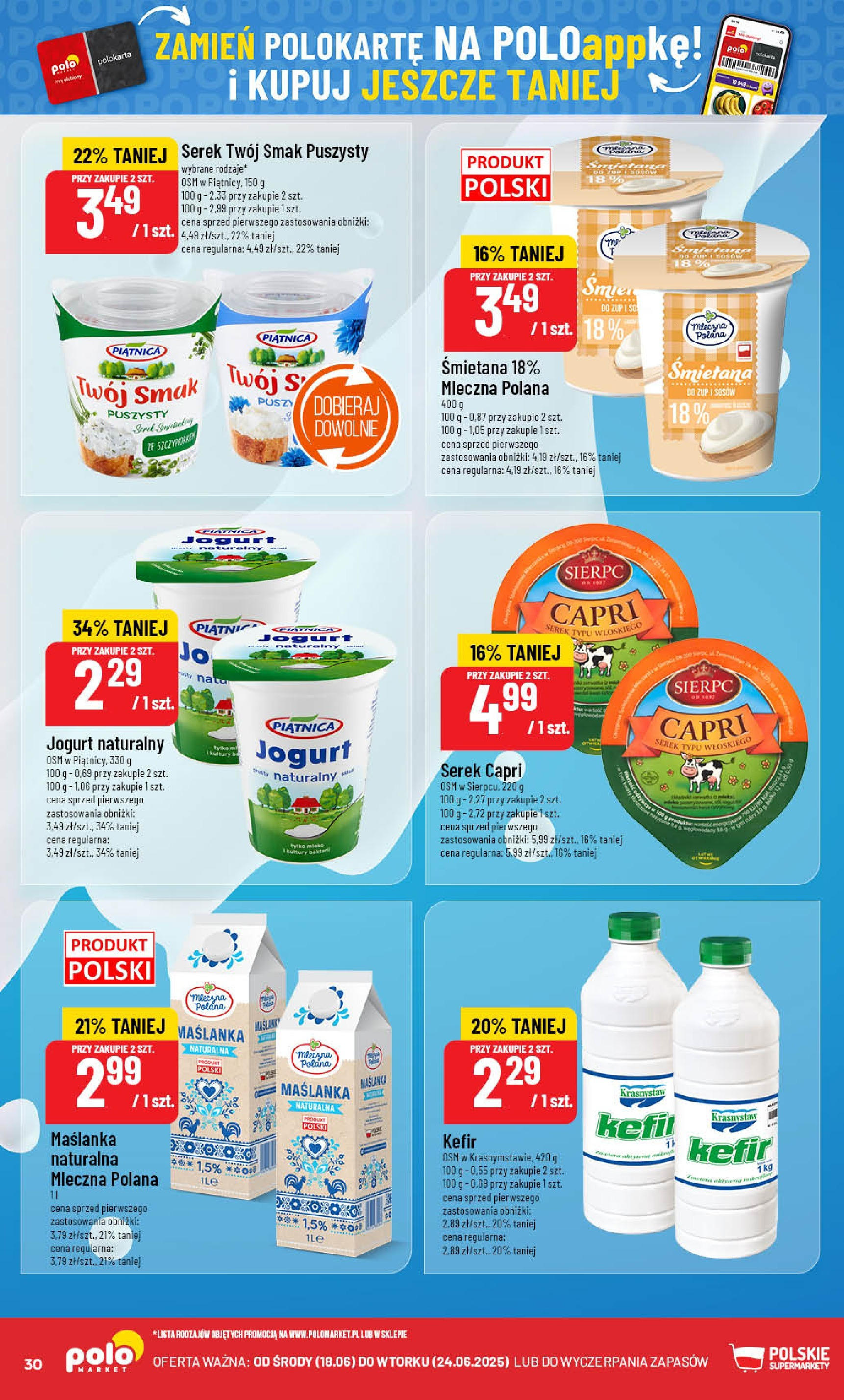 POLOmarket gazetka od jutra (18.06.2025) | Nowa PDF | Strona: 30 | Produkty: Maślanka, Serek, Jogurt naturalny, Jogurt POLOmarket gazetka od jutra (18.06.2025) - Nowa PDF | Strona: 30 | Produkty: Maślanka, Serek, Jogurt naturalny, Jogurt