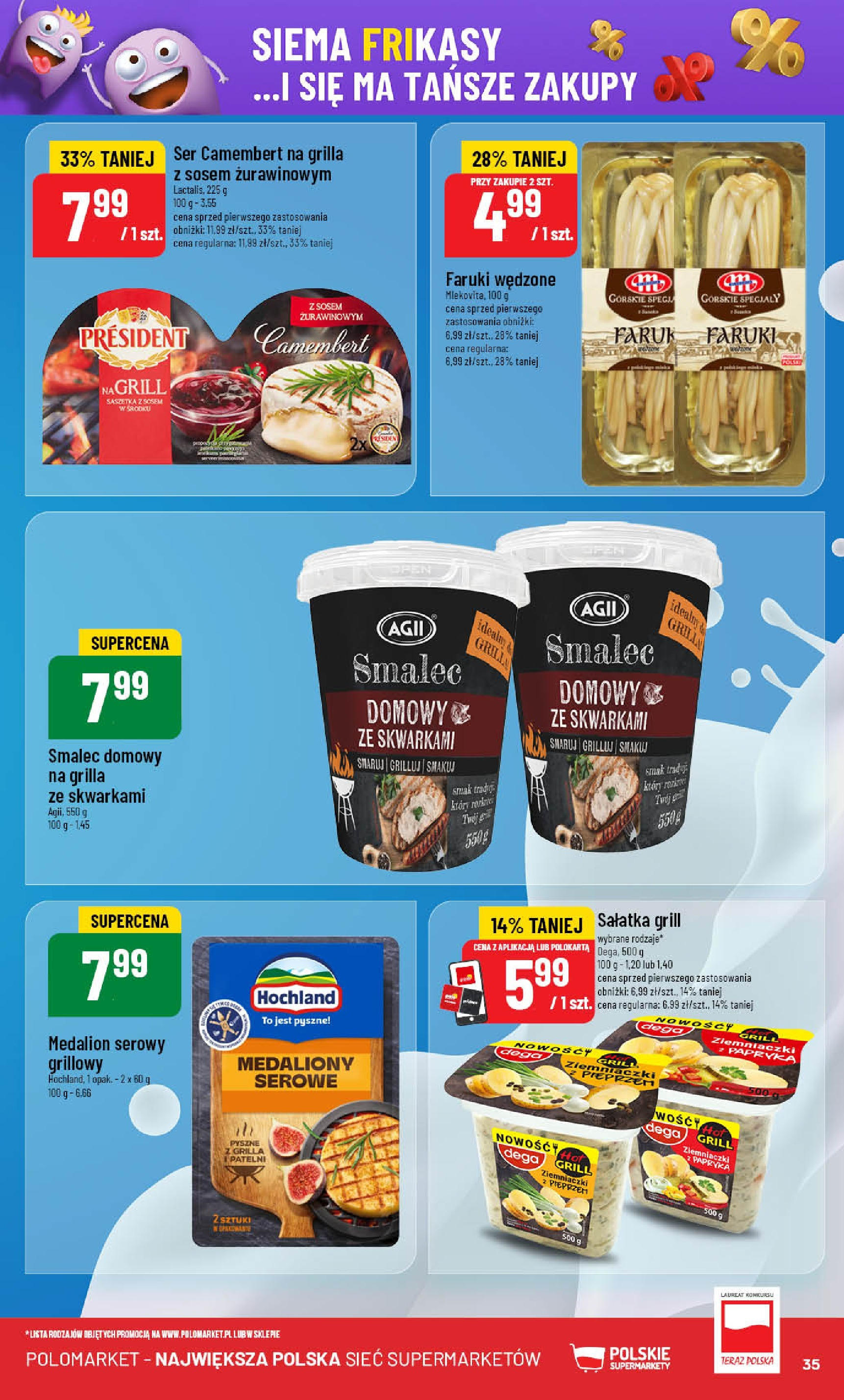 POLOmarket gazetka od jutra (18.06.2025) | Nowa PDF | Strona: 35 | Produkty: Grill, Camembert, Ser camembert na grilla, Sałatka POLOmarket gazetka od jutra (18.06.2025) - Nowa PDF | Strona: 35 | Produkty: Grill, Camembert, Ser camembert na grilla, Sałatka