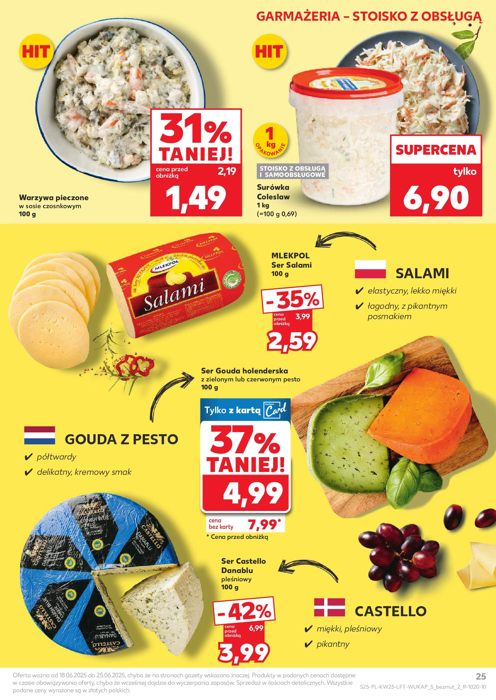 Kaufland gazetka od 18.06.2025 - od jutra PDF | Strona: 25 | Produkty: Ser, Surówka colesław, Salami, Ser gouda