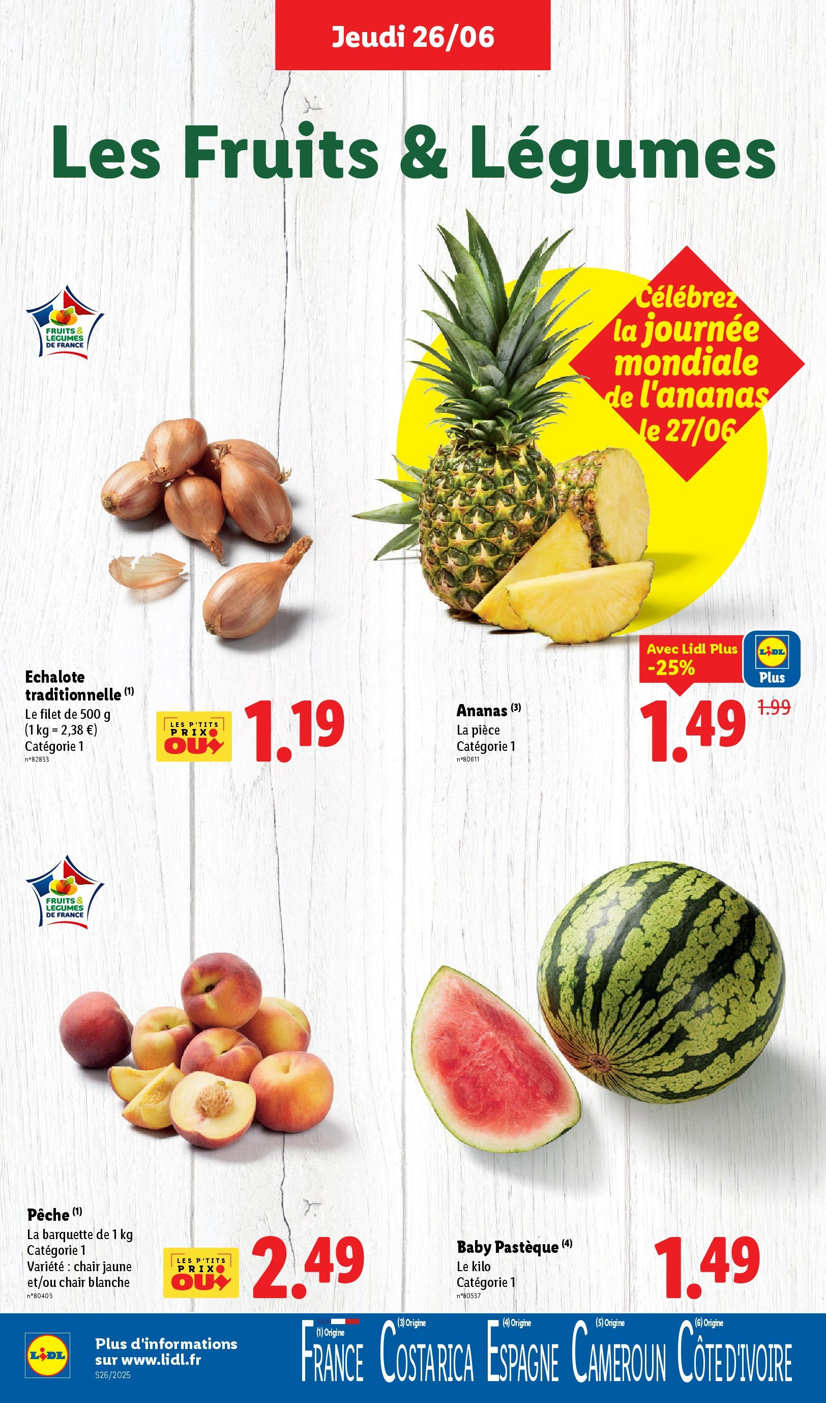 Catalogue LIDL du 26/06/2025 | Promo prospectus en ligne | Page: 2 | Produits: Pastèque, Pêche, Échalote, Ananas Catalogue LIDL du 26/06/2025 | Promo prospectus en ligne | Page: 2 | Produits: Pastèque, Pêche, Échalote, Ananas