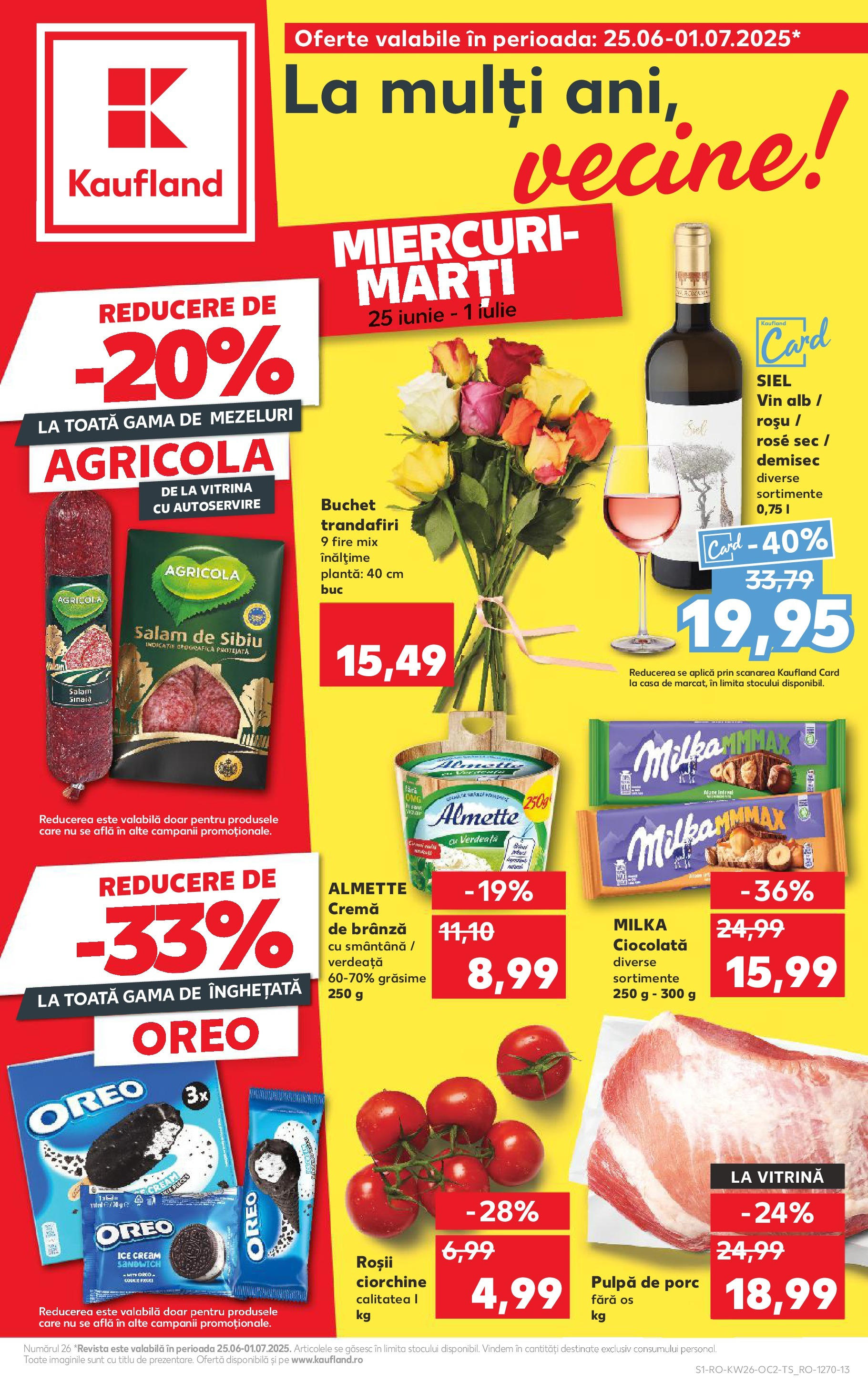 Catalog Kaufland - Sibiu 25.06.2025 || Revista si Oferte | Pagină: 1 | Produse: Cremă, Ciocolată, Salam, Smântână Catalog Kaufland - Sibiu 25.06.2025 - Revista si Oferta | Pagină: 1 | Produse: Cremă, Ciocolată, Salam, Smântână