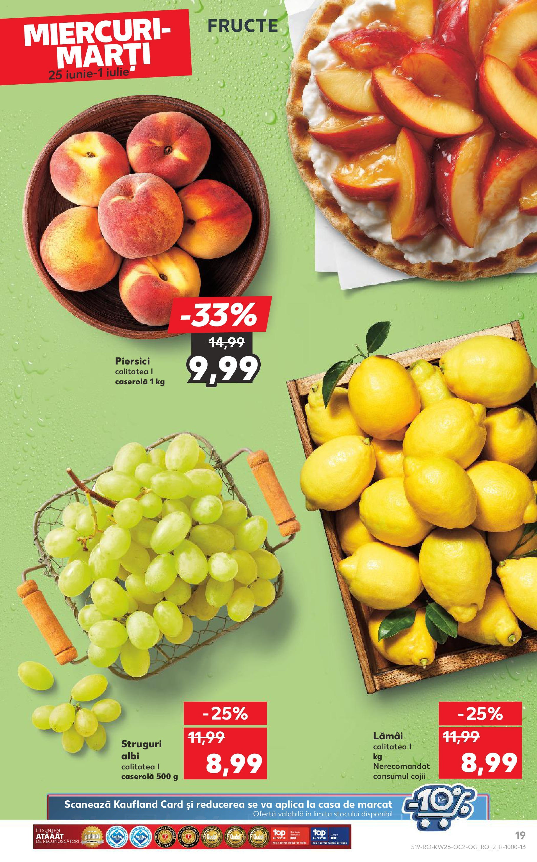 Catalog Kaufland - Râmnicu Vâlcea 25.06.2025 - Revista si Oferta | Pagină: 19 | Produse: Struguri, Fructe
