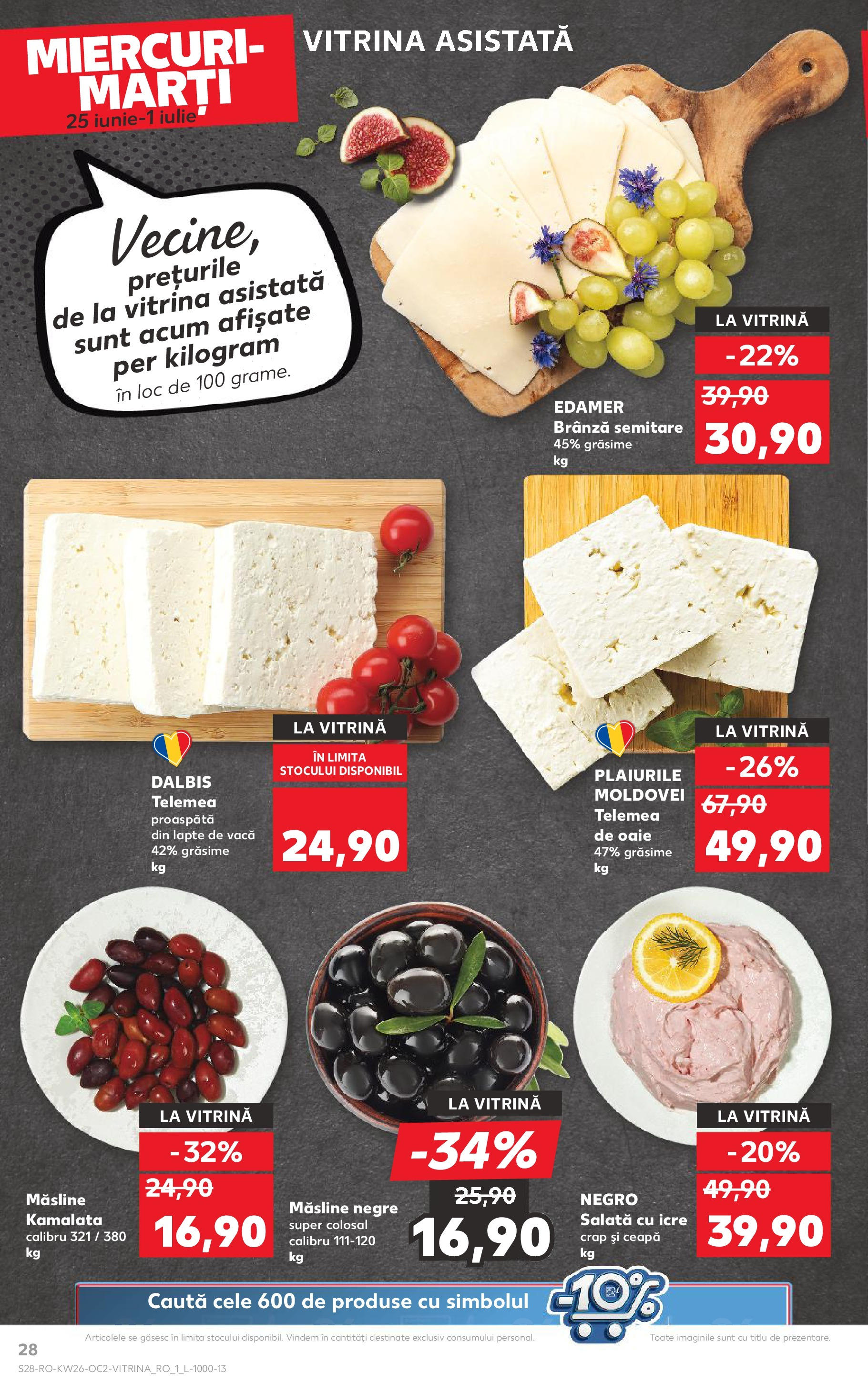 Catalog Kaufland - Râmnicu Vâlcea 25.06.2025 - Revista si Oferta | Pagină: 28 | Produse: Hijyenik ped, Vitrină, Brânză, Salată cu icre