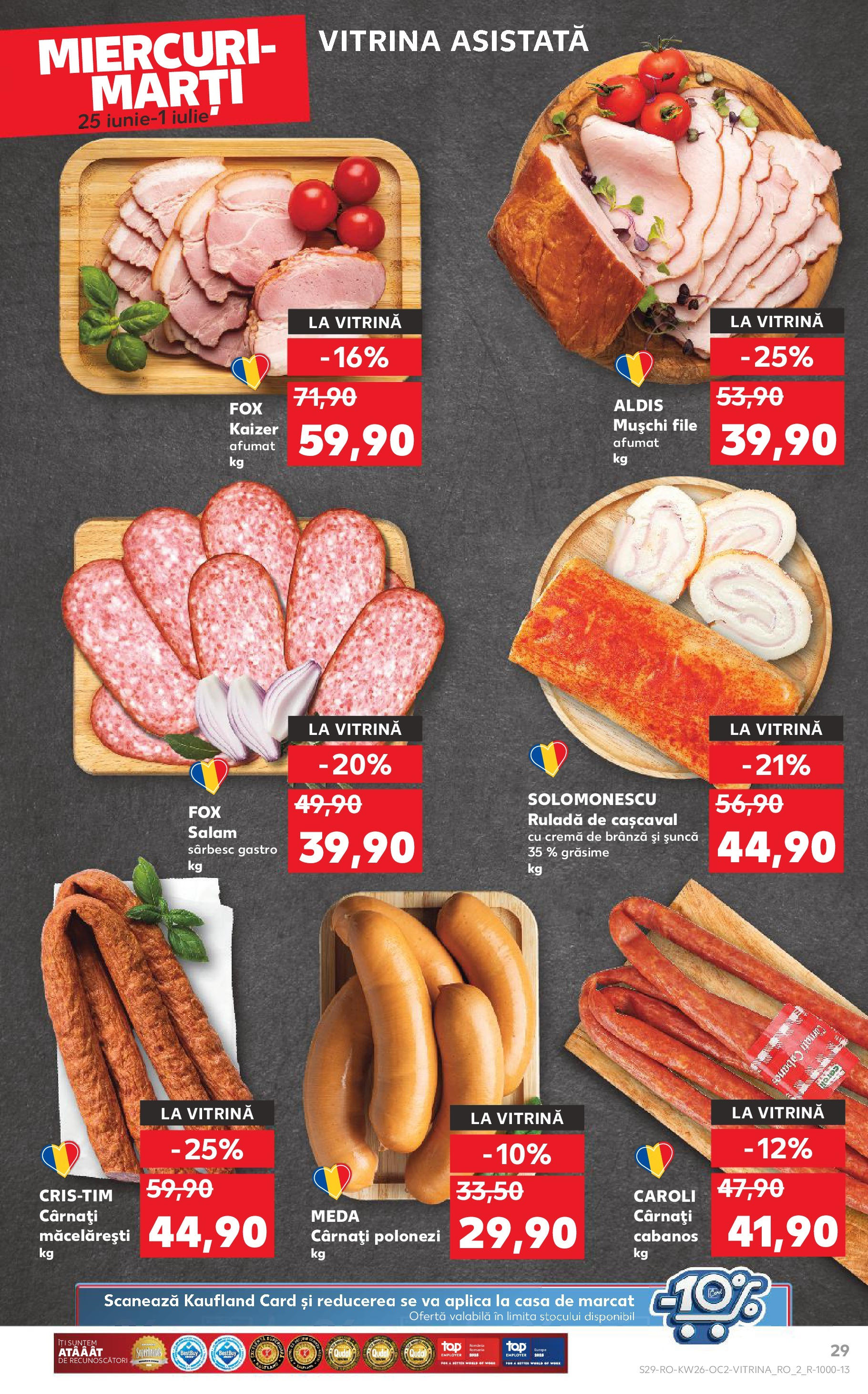 Catalog Kaufland - Râmnicu Vâlcea 25.06.2025 - Revista si Oferta | Pagină: 29 | Produse: Vitrină, Cașcaval, Salam, Cârnați