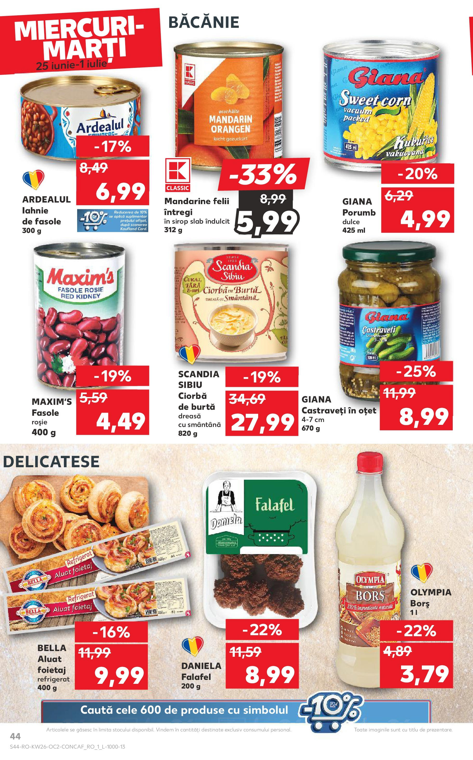 Catalog Kaufland - Bucureşti 25.06.2025 || Revista si Oferte | Pagină: 44 | Produse: Borș, Smântână, Castraveți, Porumb Catalog Kaufland - Bucureşti 25.06.2025 - Revista si Oferta | Pagină: 44 | Produse: Borș, Smântână, Castraveți, Porumb