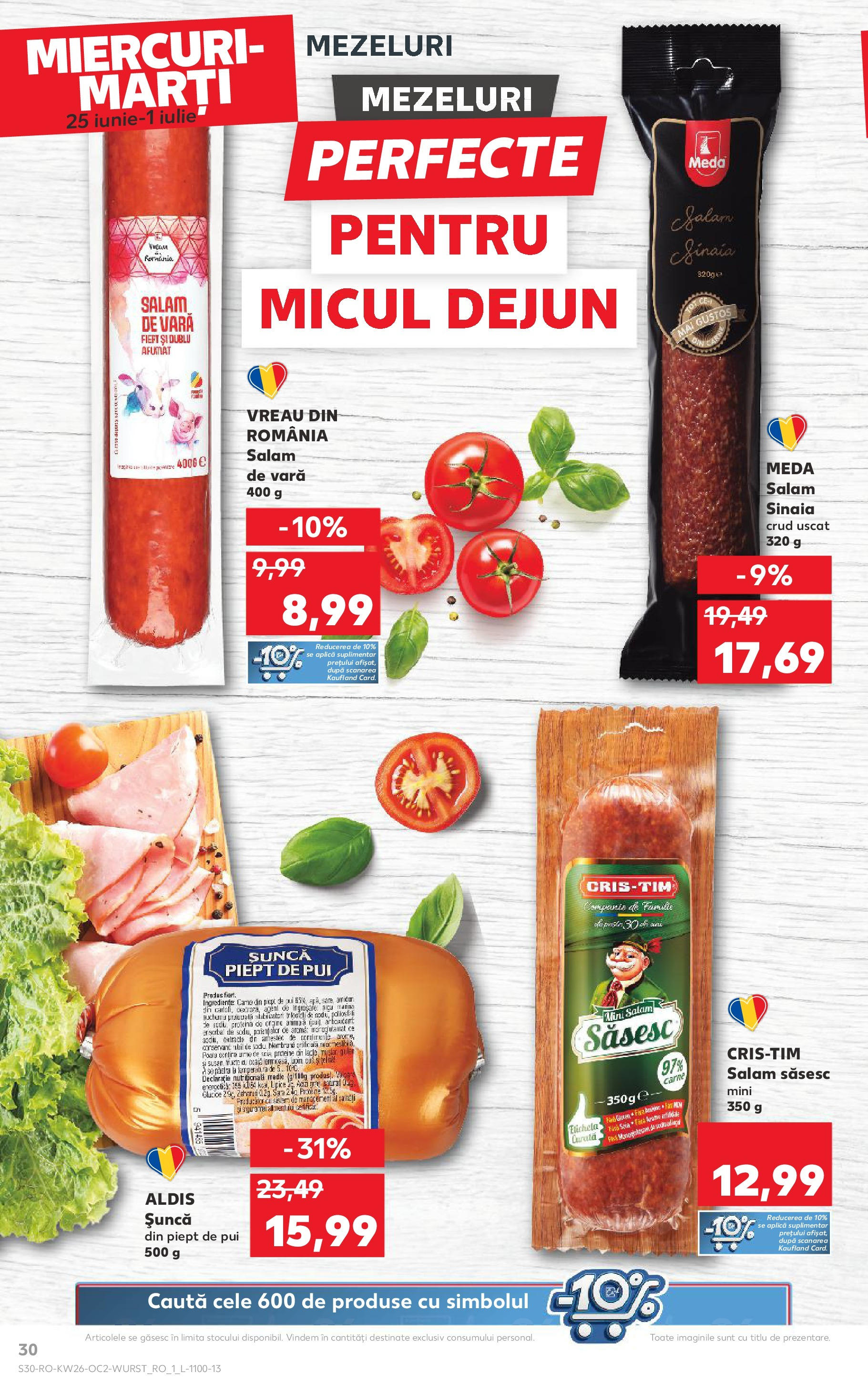 Catalog Kaufland - Ploieşti 25.06.2025 || Revista si Oferte | Pagină: 30 | Produse: Masaüstü kılıfı, Hacıyatmaz Kedi Oyuncağı, Salam, Șuncă Catalog Kaufland - Ploieşti 25.06.2025 - Revista si Oferta | Pagină: 30 | Produse: Masaüstü kılıfı, Hacıyatmaz Kedi Oyuncağı, Salam, Șuncă