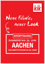 KiK KiK: Neueröffnung in Aachen - bis 25.06.2025