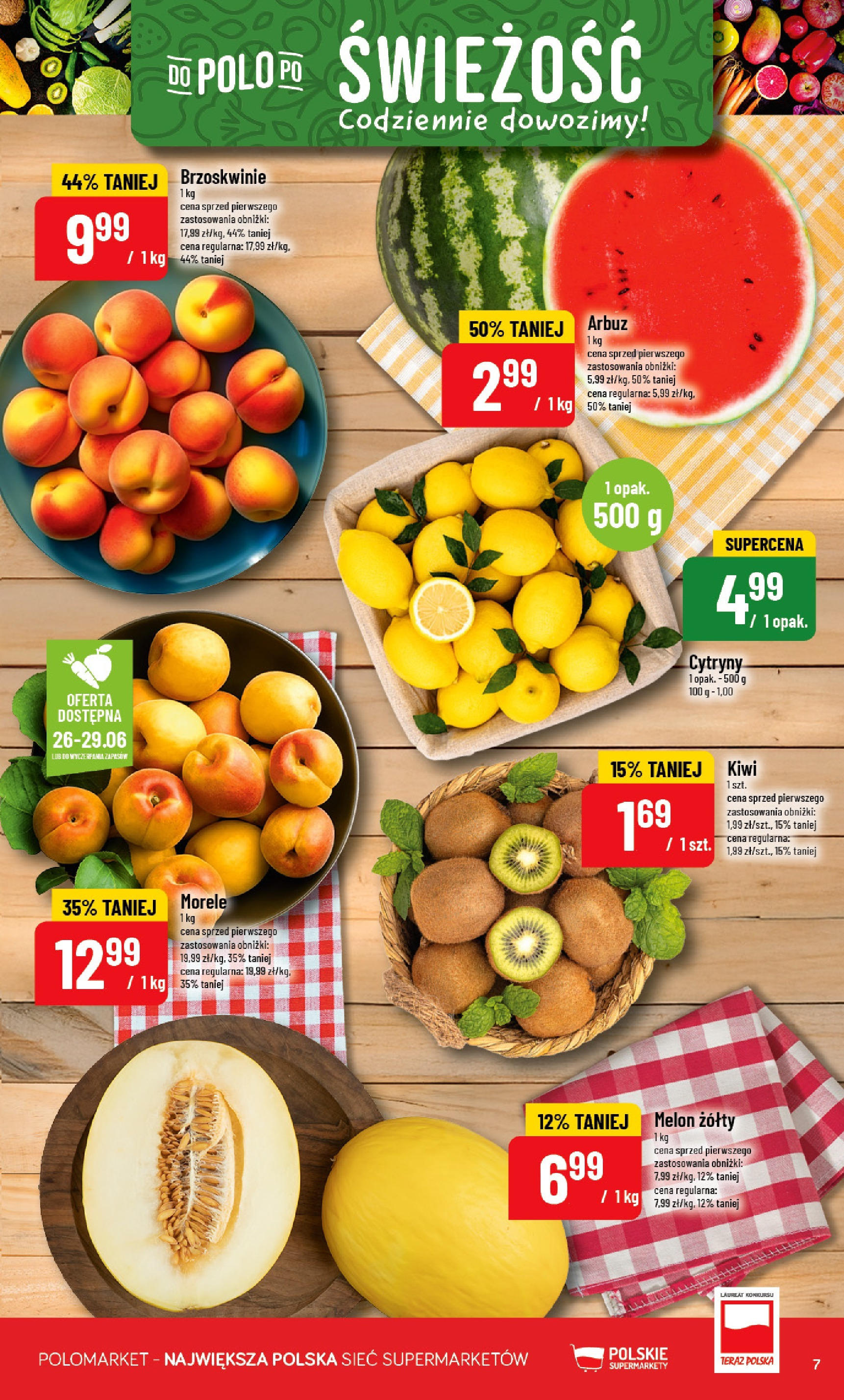 POLOmarket gazetka od jutra (25.06.2025) | Nowa PDF | Strona: 7 | Produkty: Melon, Cytryny, Morele, Brzoskwinie POLOmarket gazetka od jutra (25.06.2025) - Nowa PDF | Strona: 7 | Produkty: Melon, Cytryny, Morele, Brzoskwinie