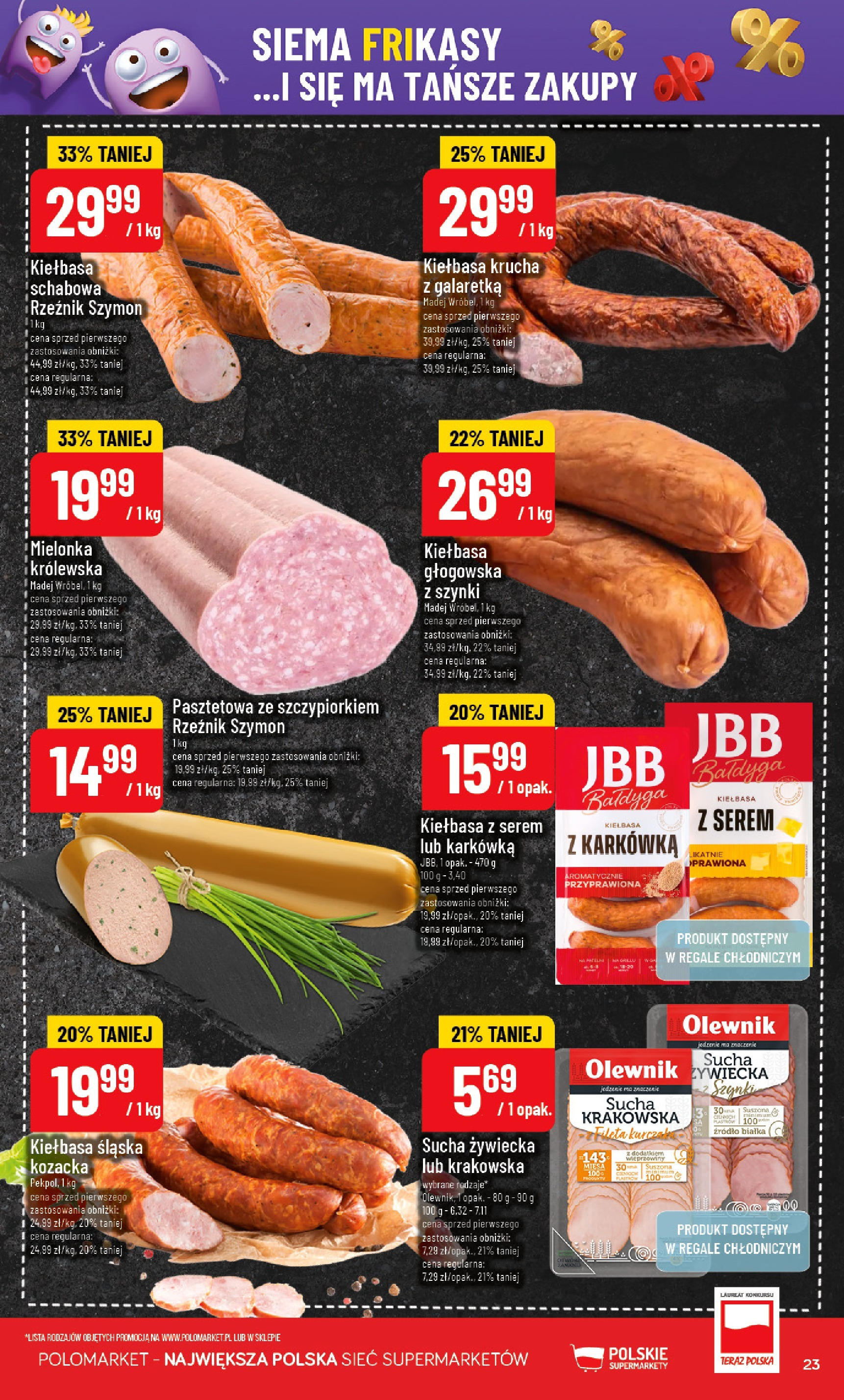 POLOmarket gazetka od jutra (25.06.2025) | Nowa PDF | Strona: 23 | Produkty: Kiełbasa, Karkówka, Galaretka, Kiełbasa śląska POLOmarket gazetka od jutra (25.06.2025) - Nowa PDF | Strona: 23 | Produkty: Kiełbasa, Karkówka, Galaretka, Kiełbasa śląska