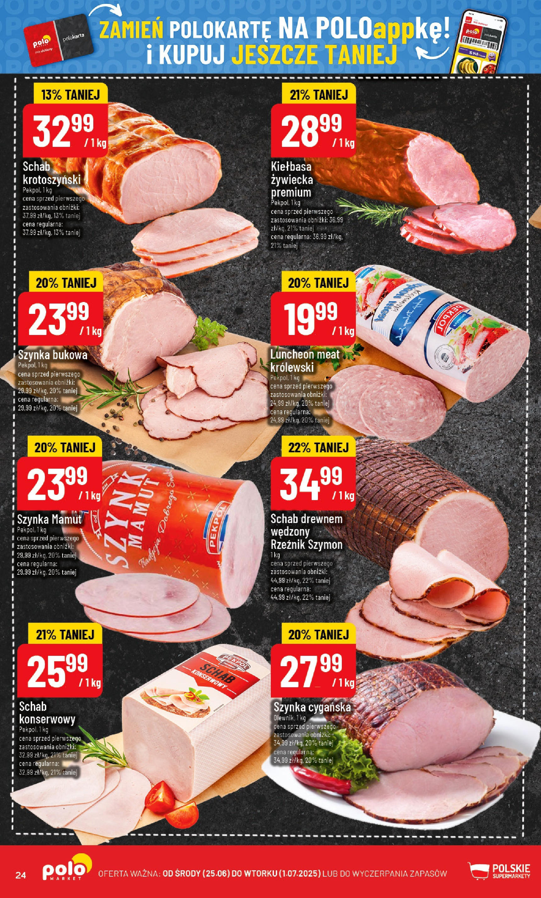 POLOmarket gazetka od jutra (25.06.2025) | Nowa PDF | Strona: 24 | Produkty: Kiełbasa, Schab, Szynka POLOmarket gazetka od jutra (25.06.2025) - Nowa PDF | Strona: 24 | Produkty: Kiełbasa, Schab, Szynka