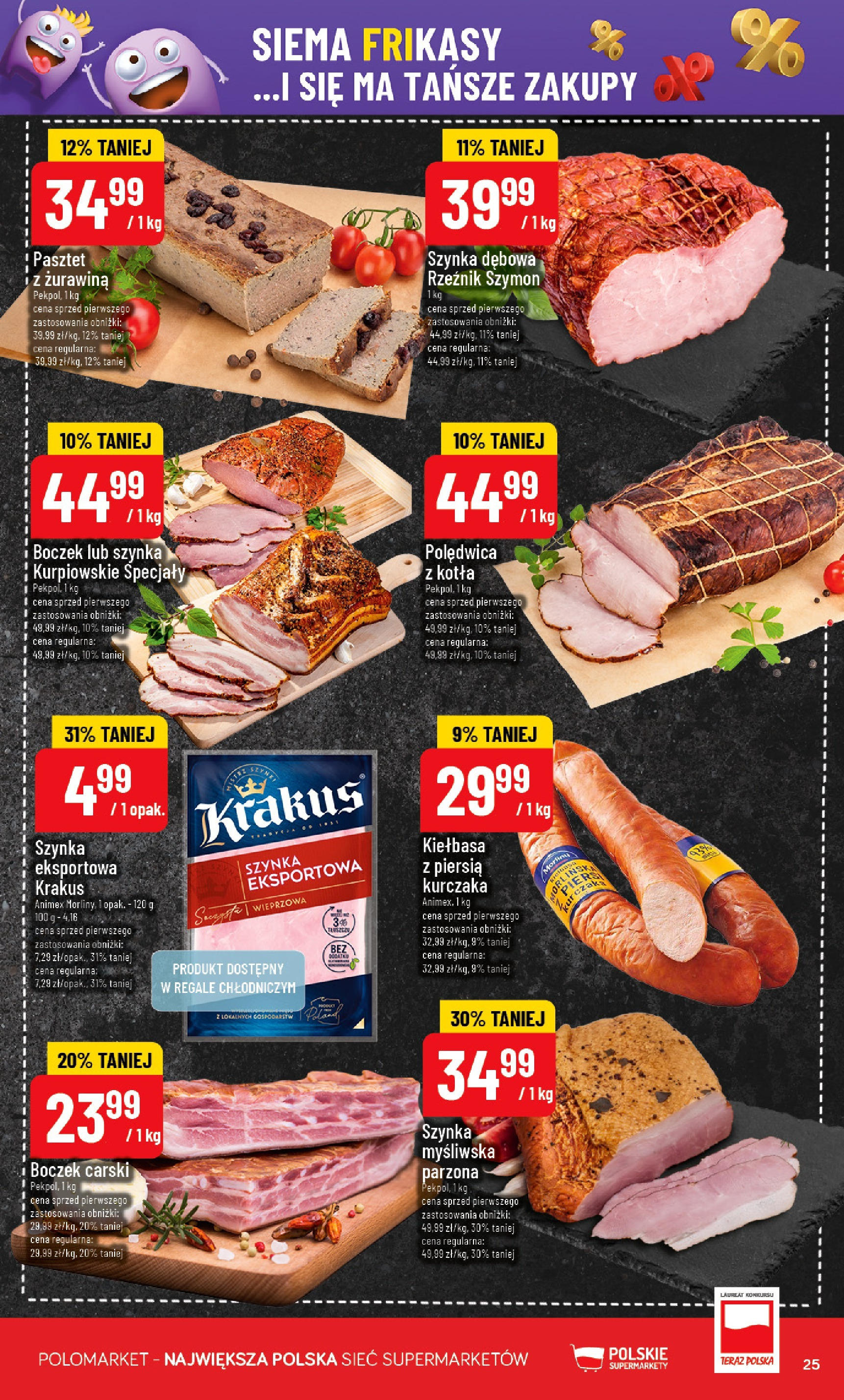 POLOmarket gazetka od jutra (25.06.2025) | Nowa PDF | Strona: 25 | Produkty: Kiełbasa, Myśliwska, Szynka, Żurawina POLOmarket gazetka od jutra (25.06.2025) - Nowa PDF | Strona: 25 | Produkty: Kiełbasa, Myśliwska, Szynka, Żurawina