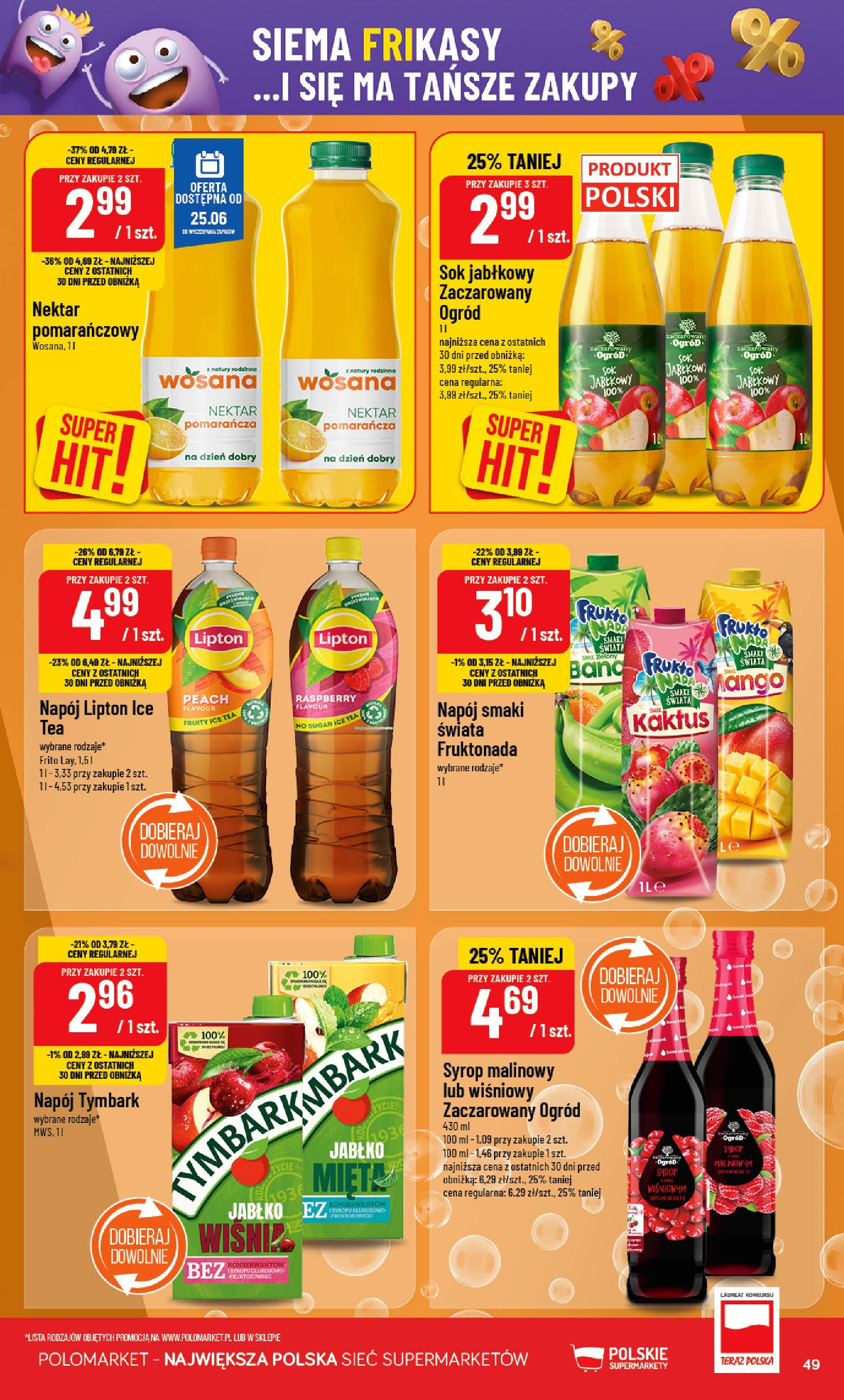 POLOmarket gazetka od jutra (25.06.2025) | Nowa PDF | Strona: 49 | Produkty: Syrop, Syrop malinowy, Wiśnie, Sok POLOmarket gazetka od jutra (25.06.2025) - Nowa PDF | Strona: 49 | Produkty: Syrop, Syrop malinowy, Wiśnie, Sok