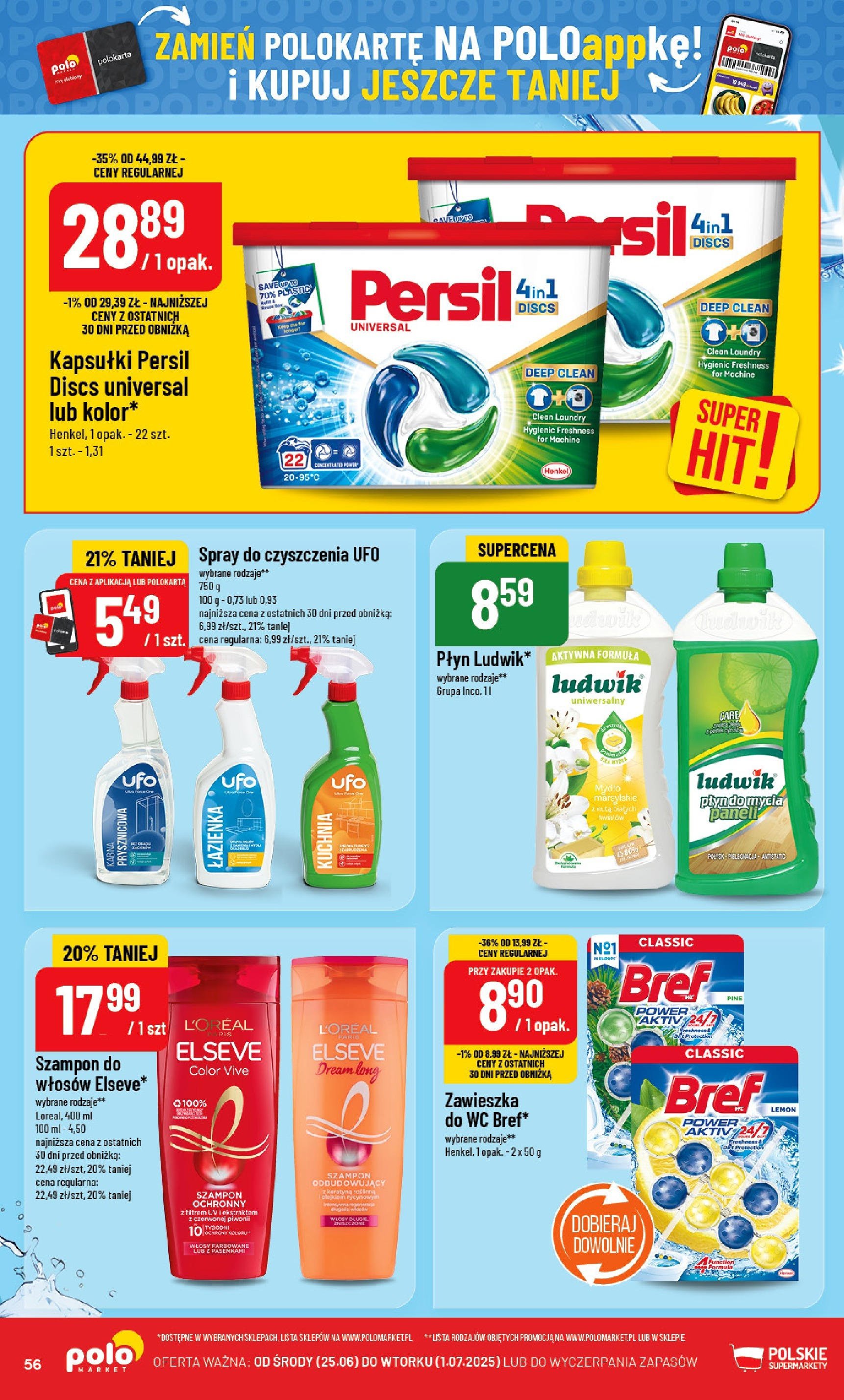 POLOmarket gazetka od jutra (25.06.2025) | Nowa PDF | Strona: 56 | Produkty: Persil, Szampon, Mydło, Detergent POLOmarket gazetka od jutra (25.06.2025) - Nowa PDF | Strona: 56 | Produkty: Persil, Szampon, Mydło, Detergent