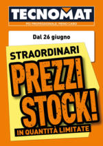 Tecnomat Straordinari prezzi stock! - al 30.07.2025