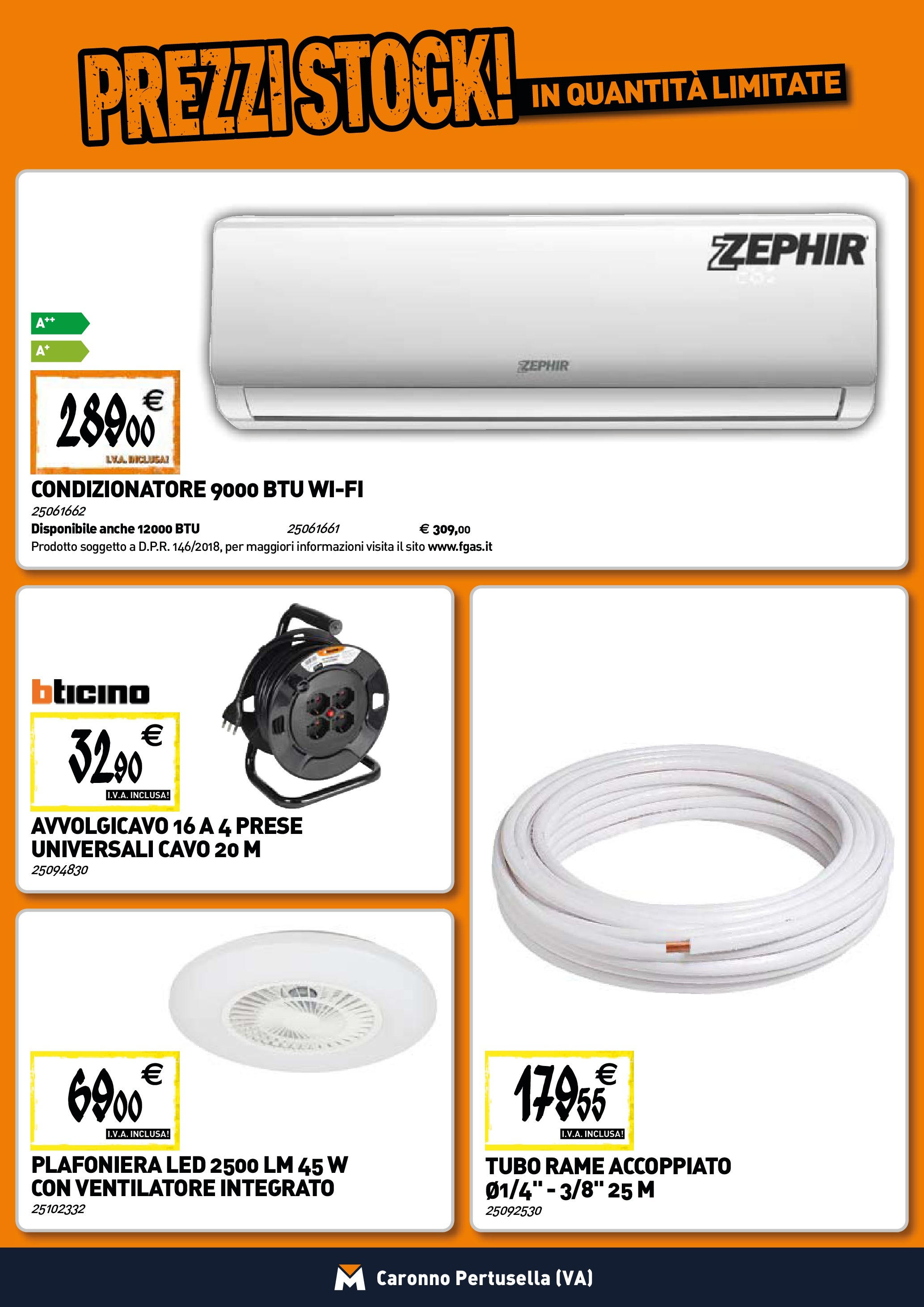Nuovo TECNOMAT - Straordinari prezzi stock! dal 25/06/2025 > offerte anteprima 🛍️ | Pagina: 14 | Prodotti: Ventilatore, Tubo, Cavo, Condizionatore