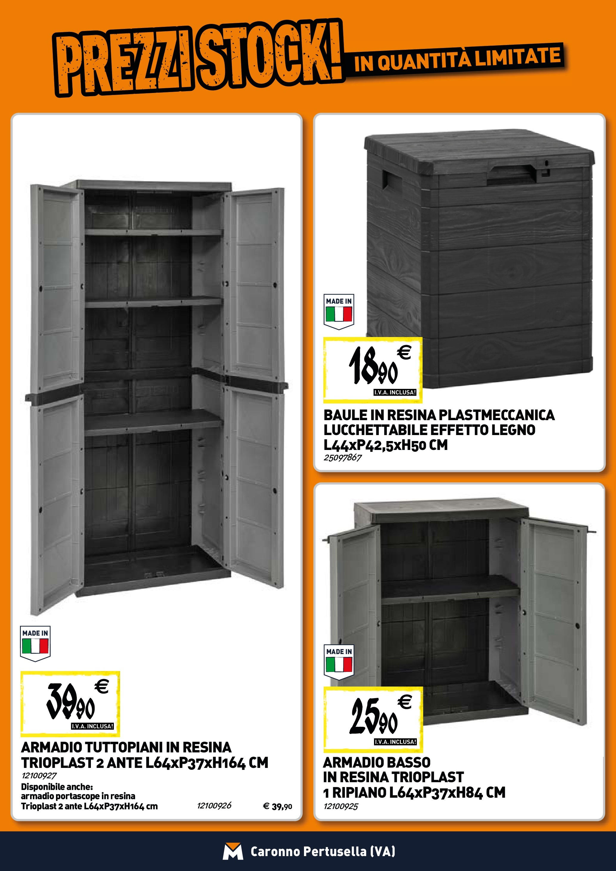 Nuovo TECNOMAT - Straordinari prezzi stock! dal 25/06/2025 > offerte anteprima 🛍️ | Pagina: 19 | Prodotti: Ripiano, Baule, Armadio